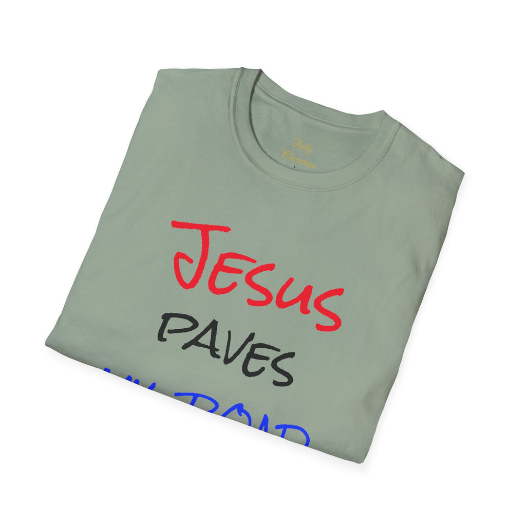 Jesus Paves My Road T-Shirt — Christian Faith Inspirational Tee