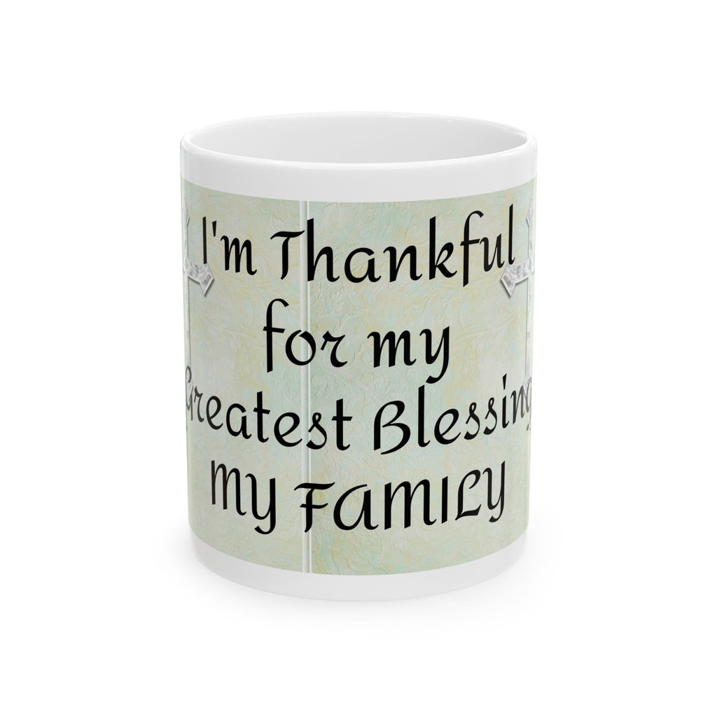 Thankful Family Ceramic Mug - Heartfelt Gift for Loved Ones