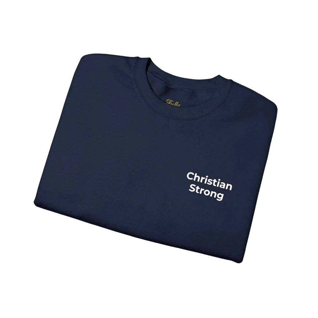 Embroidered Christian Strong Crewneck Sweatshirt — Faith-Inspired Graphic Pullover