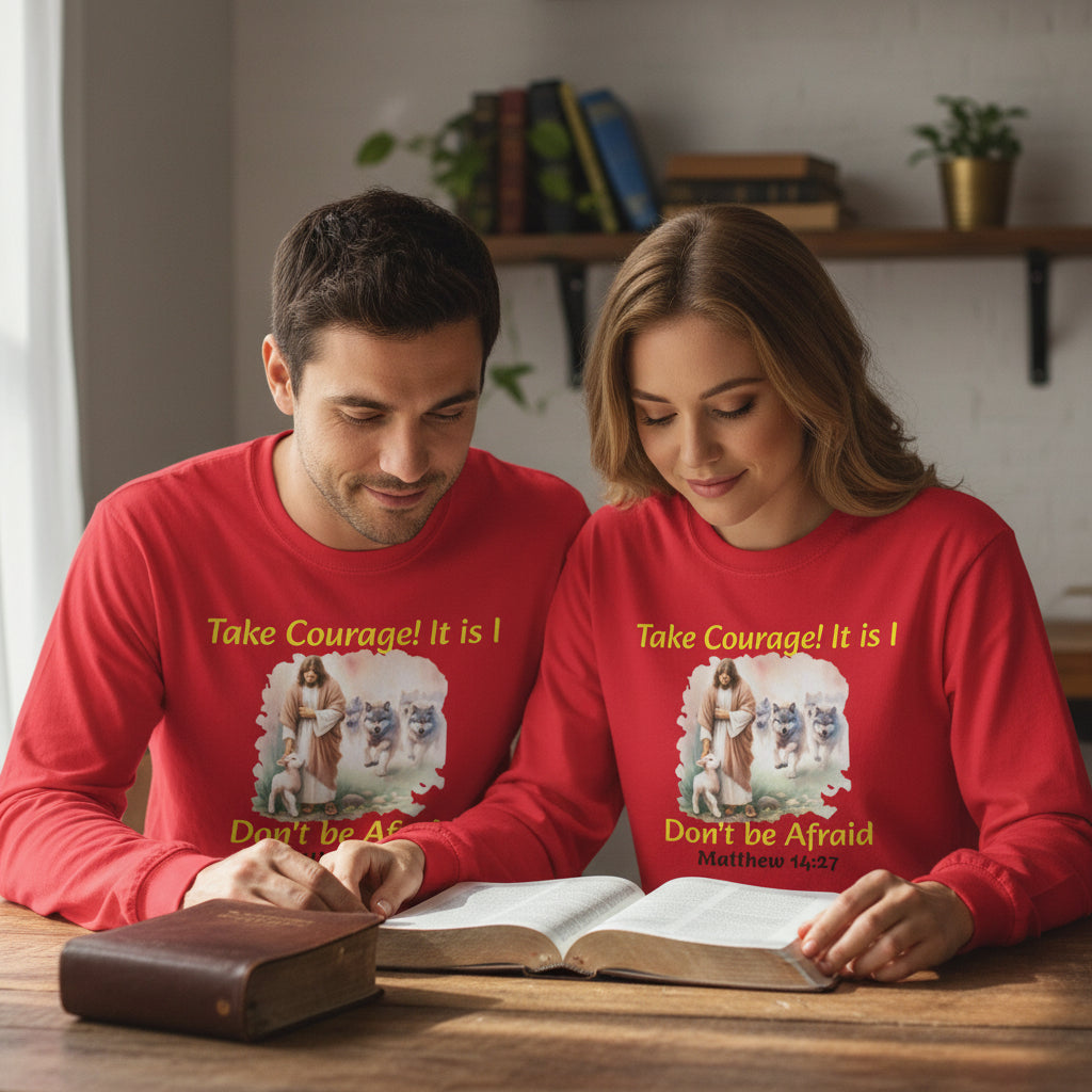 Christian Long Sleeve Tee — "Take Courage! It Is I. Don't Be Afraid" (Matthew 14:27)