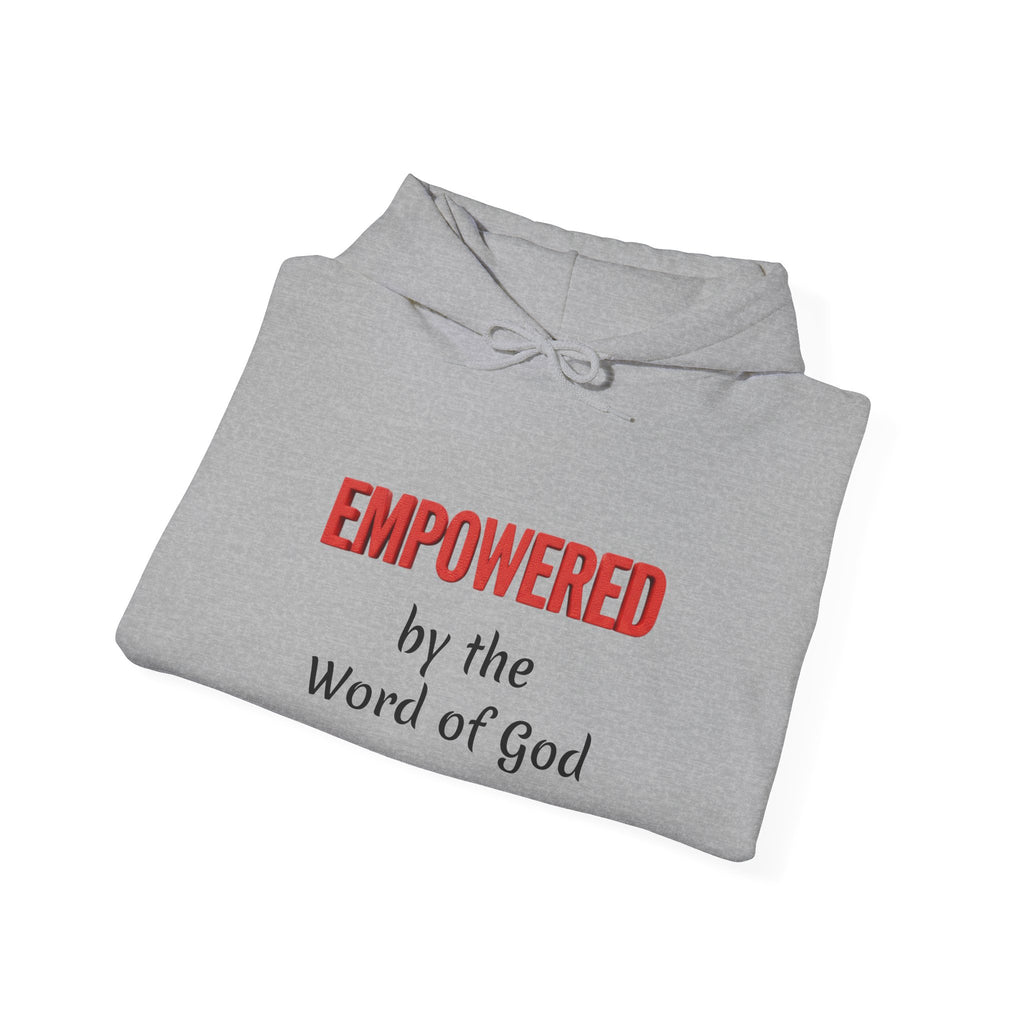 Empowered by the Word of God Hoodie — Christian Faith Inspirational Pullover