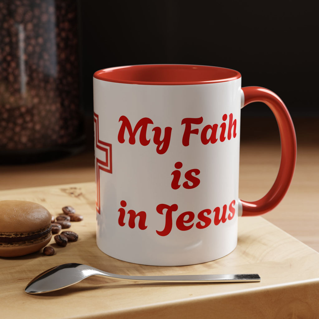 My Faith Is In Jesus Accent Coffee Mug — Christian Cross Red Accent 11/15oz – Christian faith apparel & gifts | Fully Christ