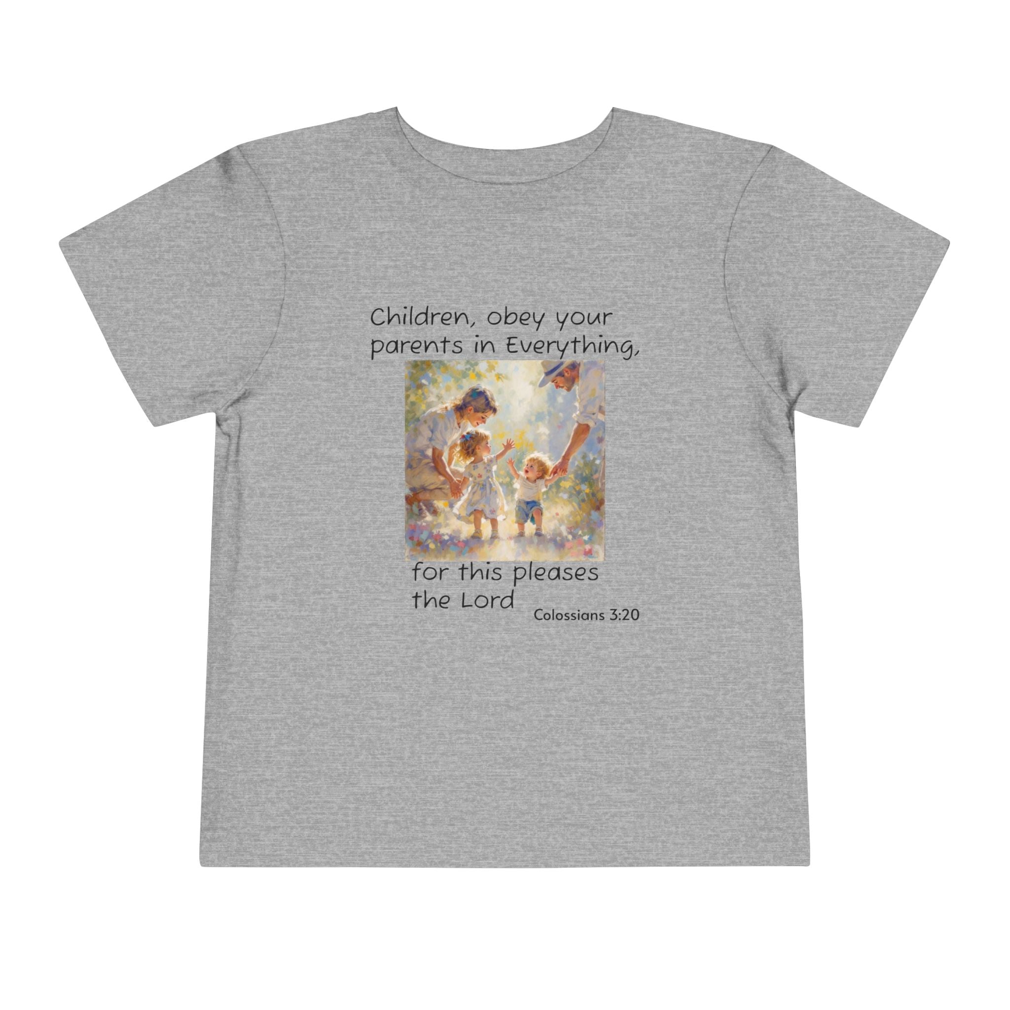 Toddler Tee – "Children, obey your parents in everything" Colossians 3:20 Christian Kids Shirt