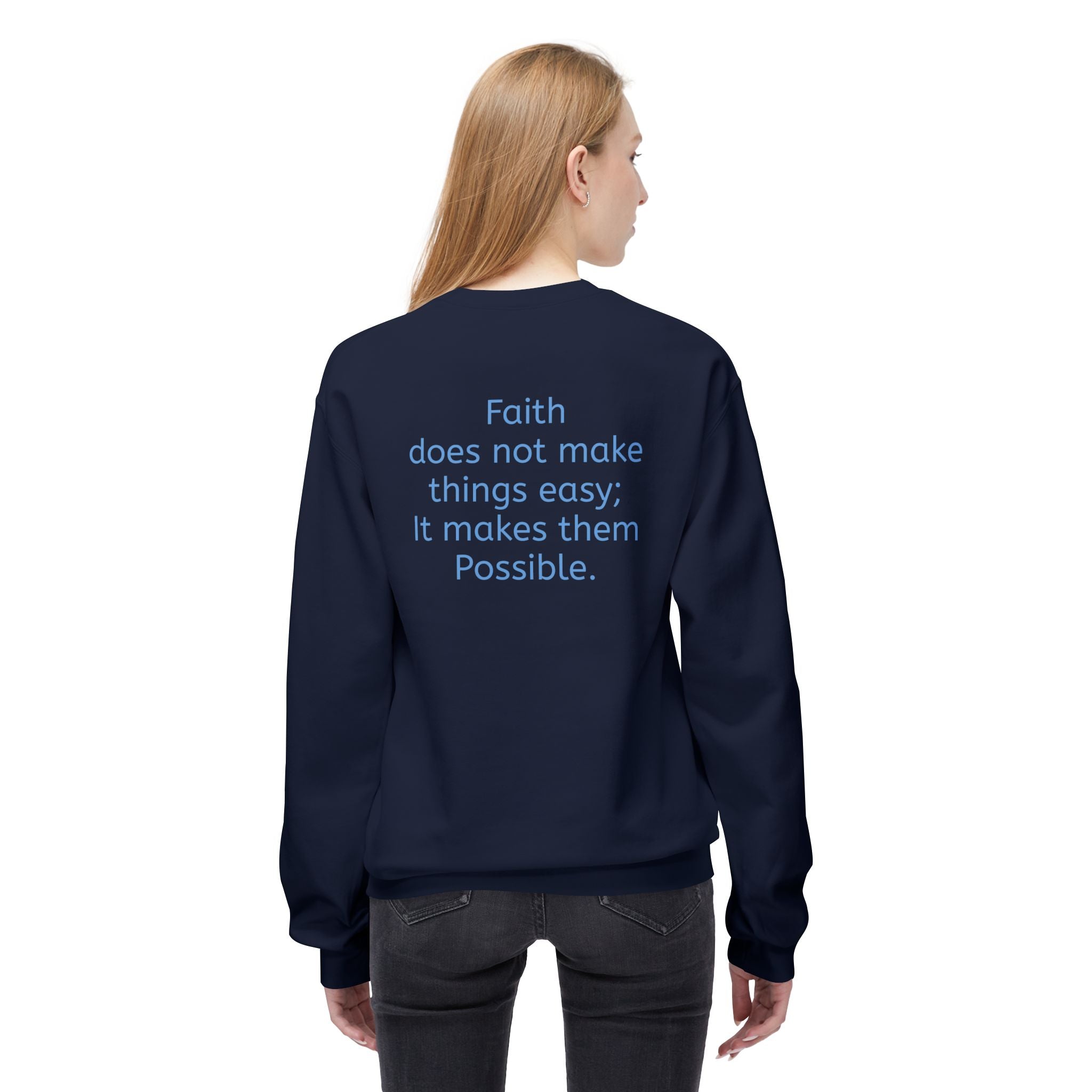 Faith- Mark 9:23- Sweatshirt