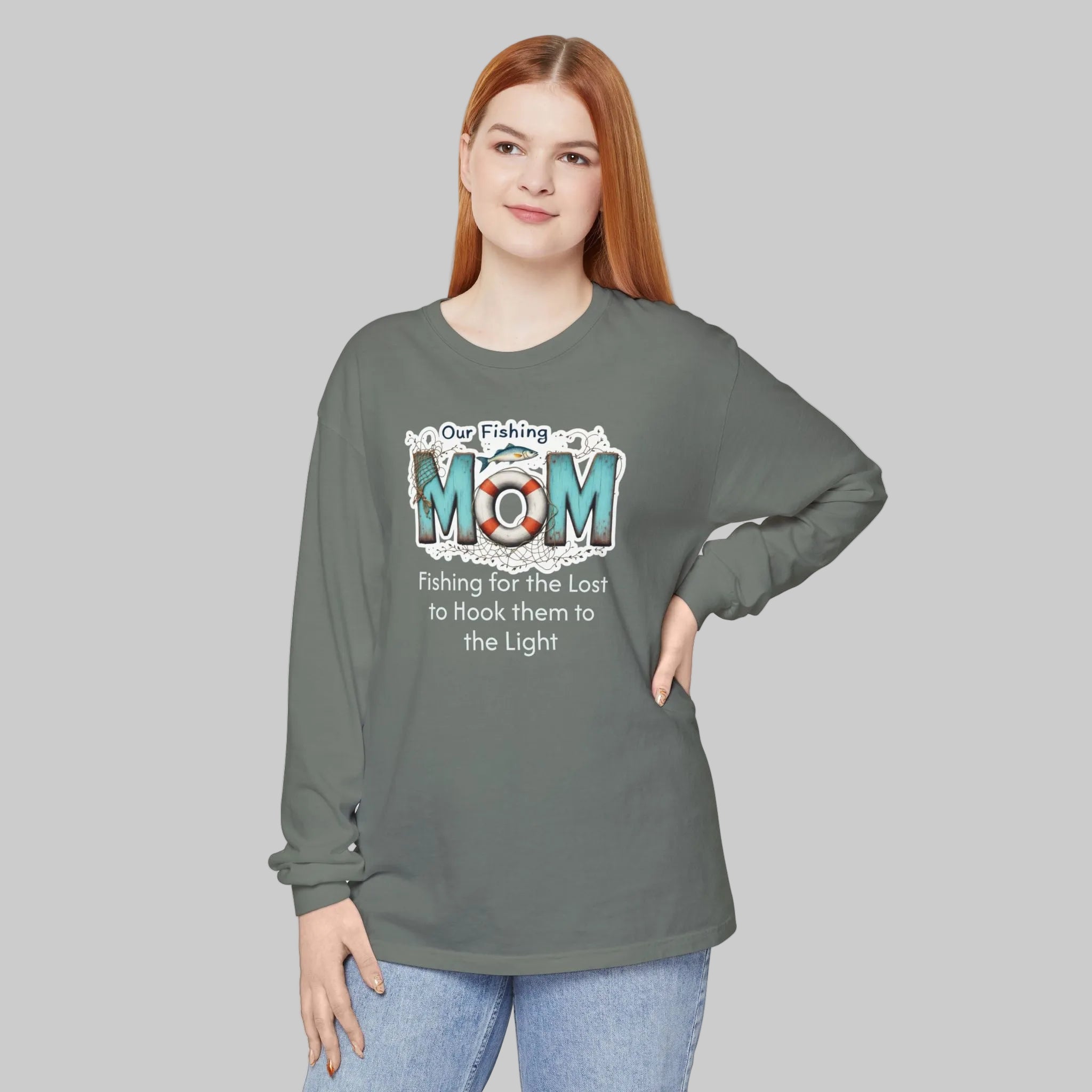 Fishing Mom Long Sleeve T‑Shirt — “Fishing for the Lost to Hook Them to the Light”