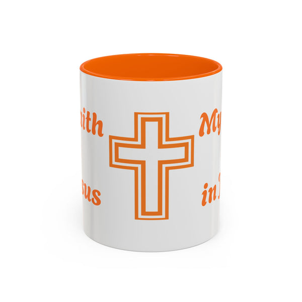 Christian Coffee Mug - "My Faith is in Jesus" Accent Ceramic Mug (11/15oz)
