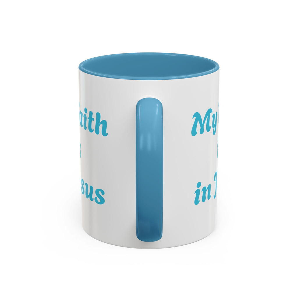 My Faith Is In Jesus Accent Coffee Mug - Christian Cross Inspirational Gift (11/15oz) – Christian faith apparel & gifts | Fu