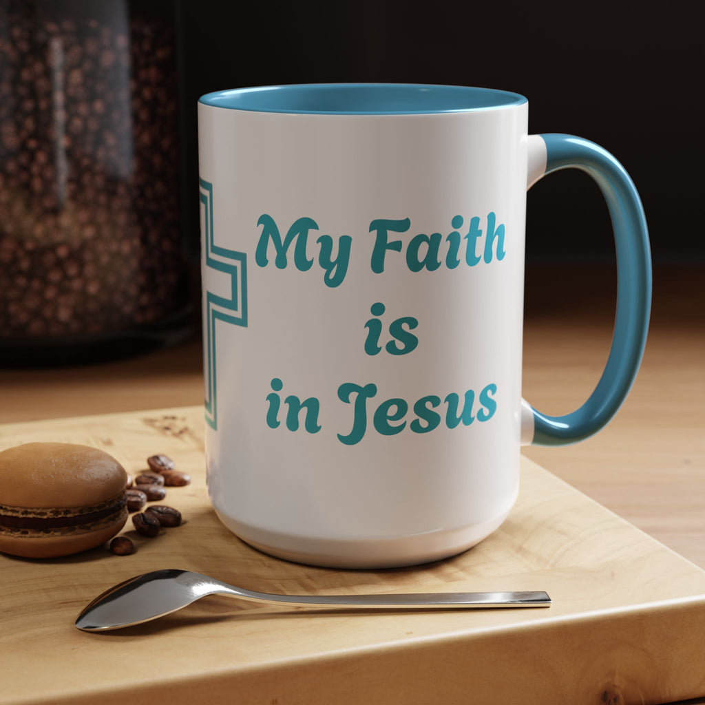 My Faith Is In Jesus Accent Coffee Mug - Christian Cross Inspirational Gift (11/15oz)