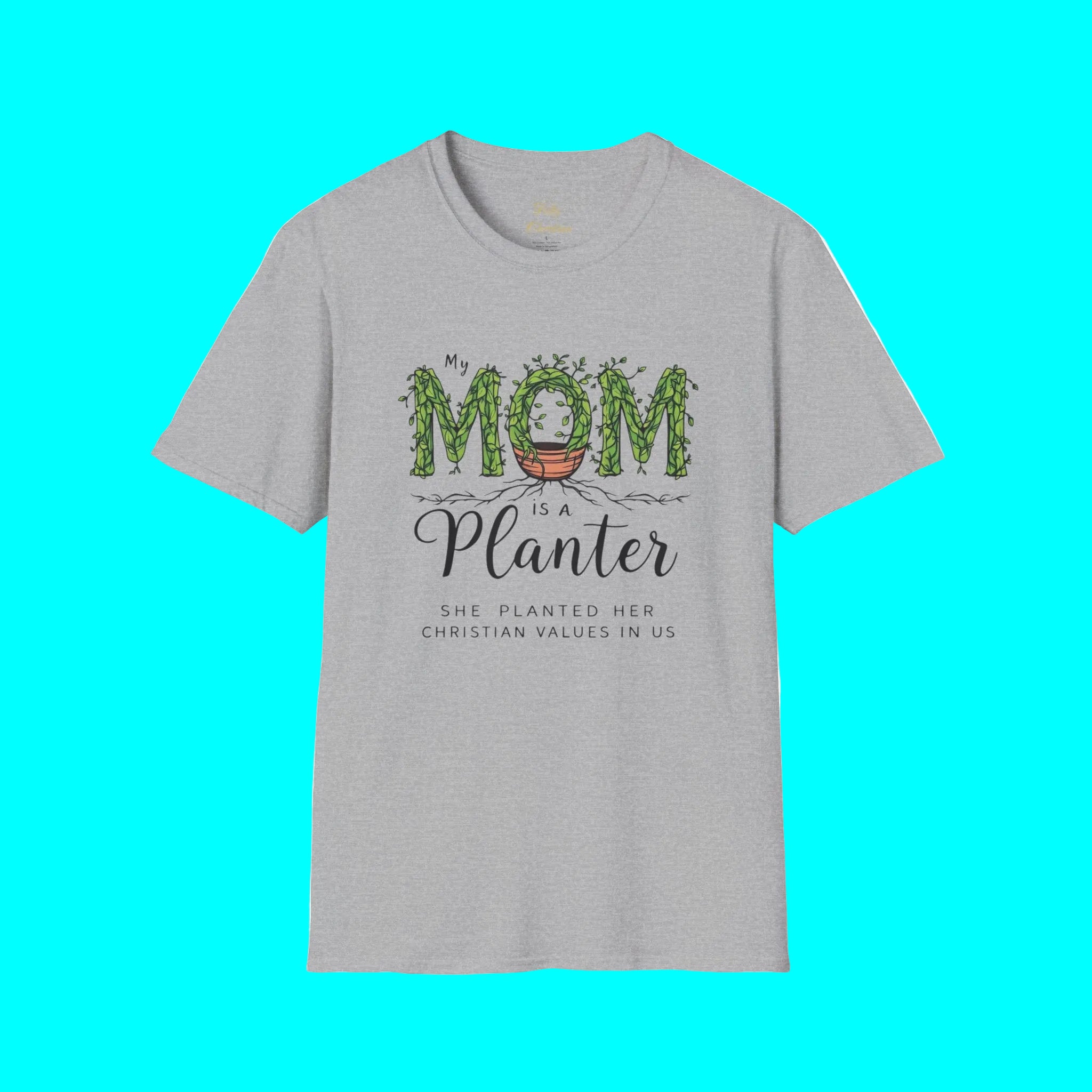 Mom Is a Planter T-Shirt — Christian Gardening Mother's Day Gift