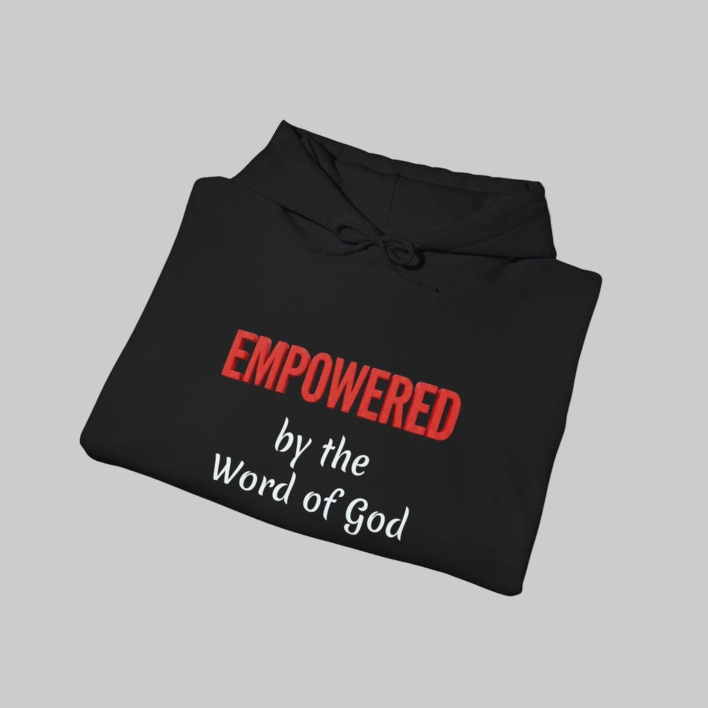 Empowered by the Word of God Hoodie — Christian Faith Inspirational Pullover