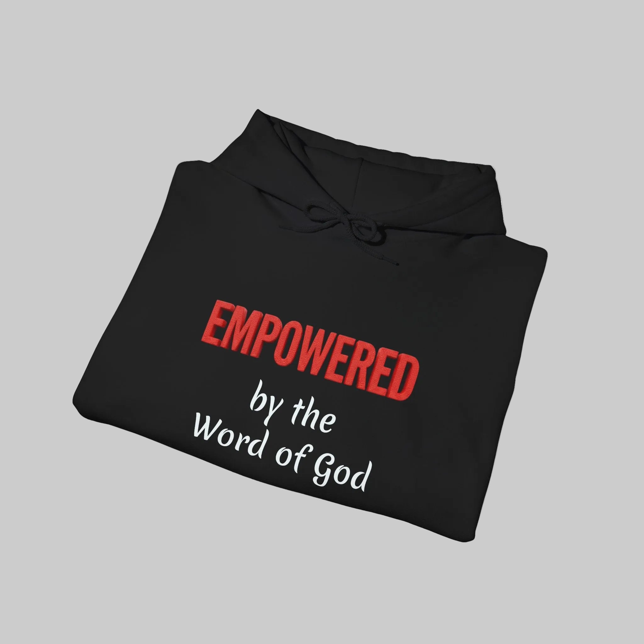Empowered by the Word of God Hoodie — Christian Faith Inspirational Pullover