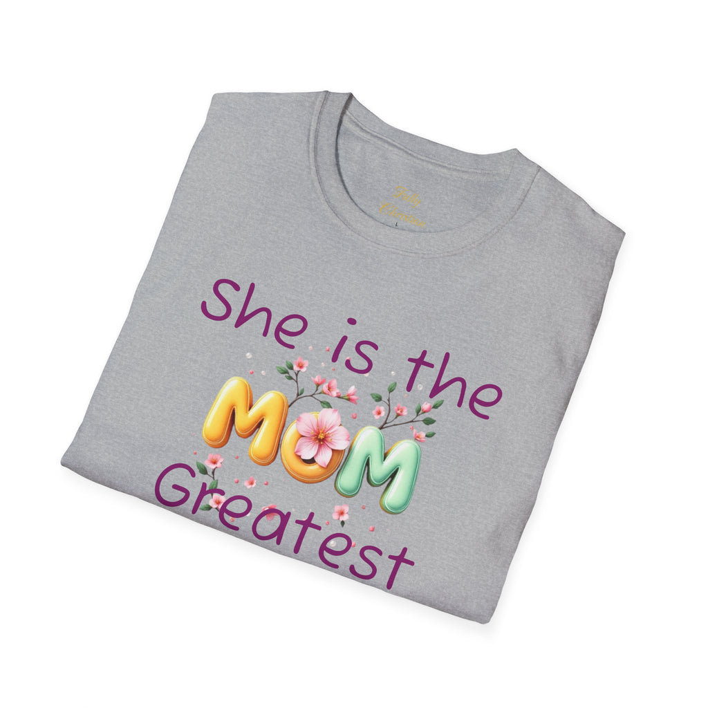 She Is the Greatest--MOM-- T-Shirt — Floral Mom Appreciation Tee for Mother’s Day – Christian faith apparel & gifts | Fully 