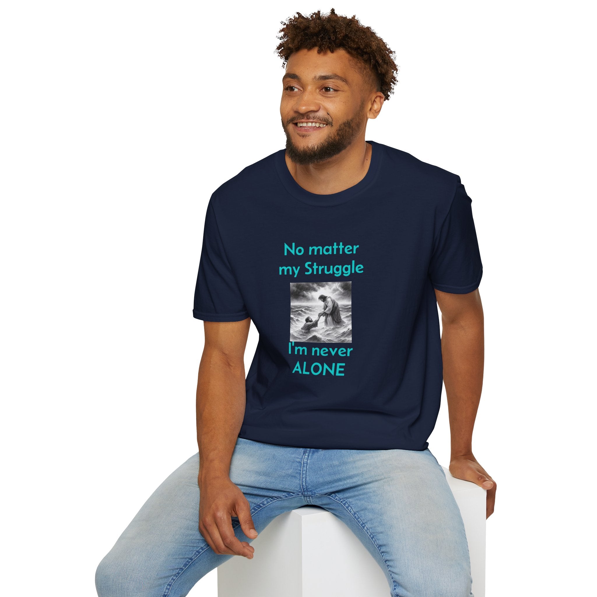T-Shirt — "No Matter My Struggle I'm Never Alone" Inspirational Jesus Comfort Tee
