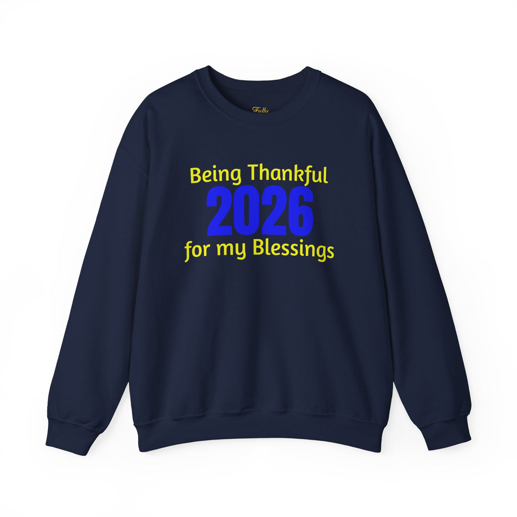 2026 Thankful Sweatshirt – "Being Thankful 2026 for My Blessings" Cozy Thanksgiving Crewneck