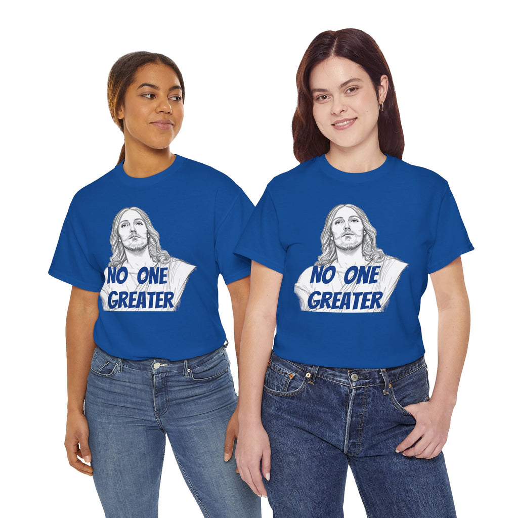 Inspirational Tee - NO ONE GREATER Unisex Heavy Cotton
