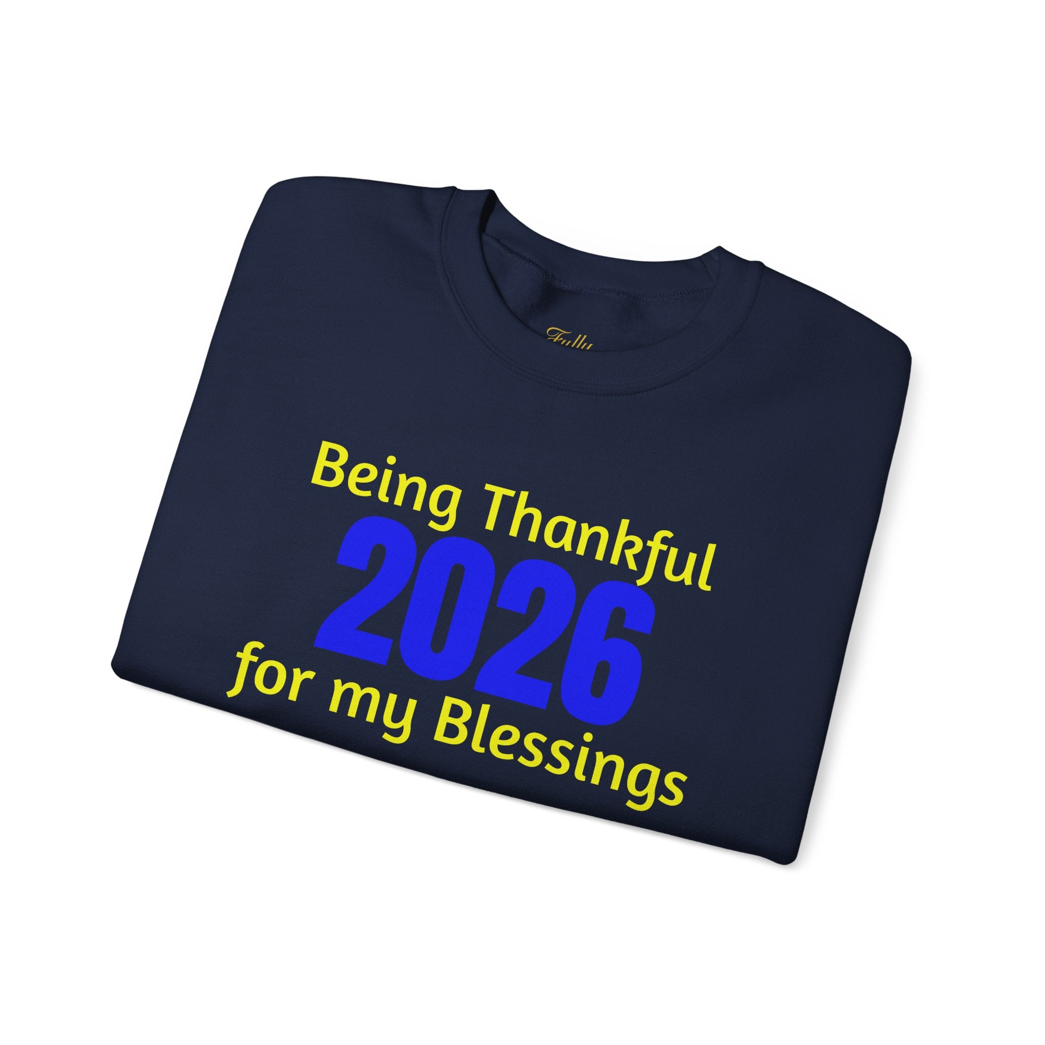2026 Thankful Sweatshirt – "Being Thankful 2026 for My Blessings" Cozy Thanksgiving Crewneck