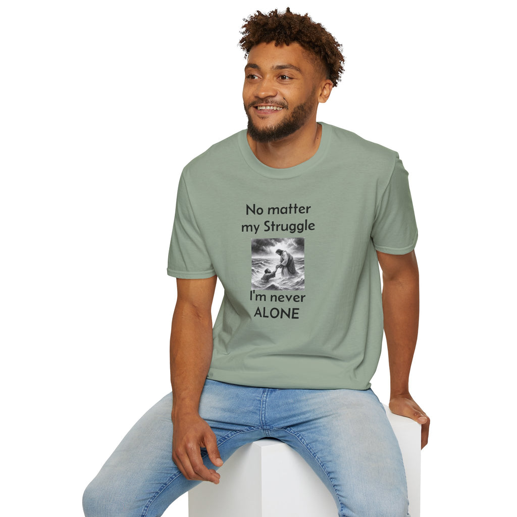 T-Shirt — "No Matter My Struggle I'm Never Alone" Inspirational Jesus Comfort Tee