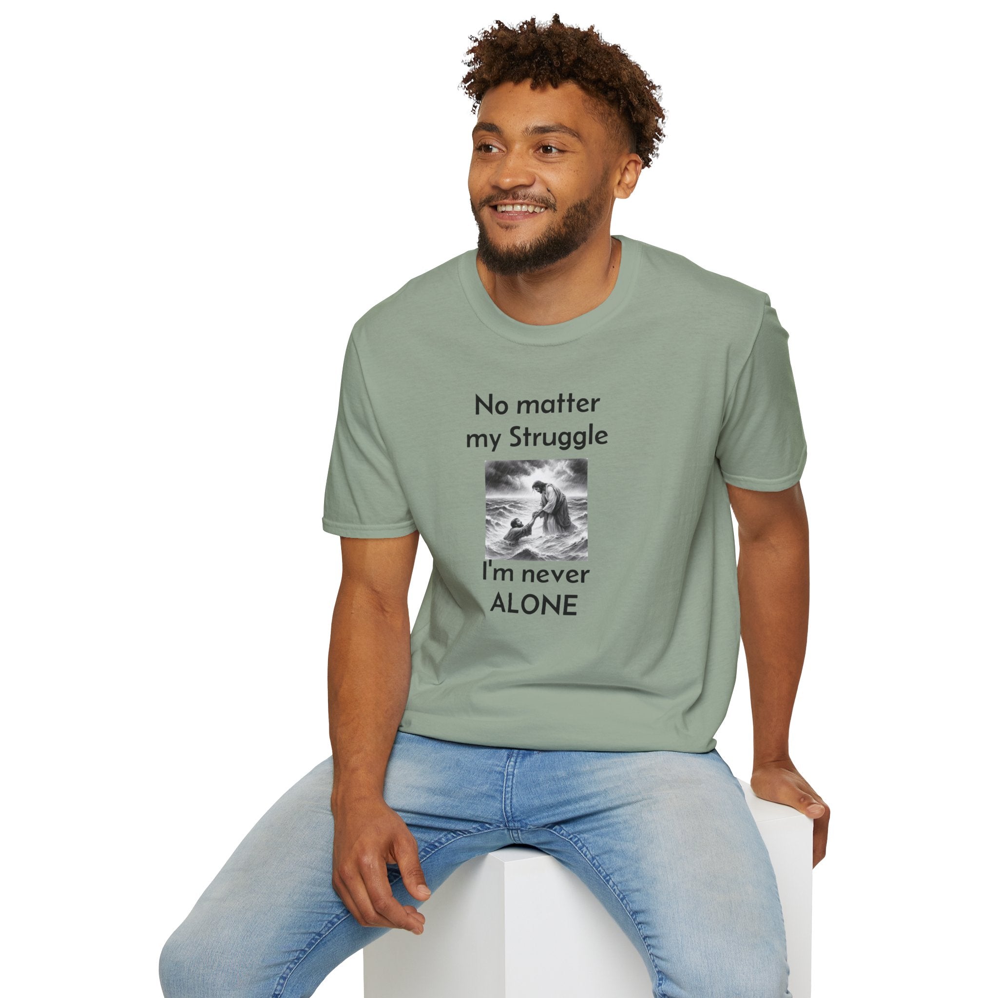 T-Shirt — "No Matter My Struggle I'm Never Alone" Inspirational Jesus Comfort Tee