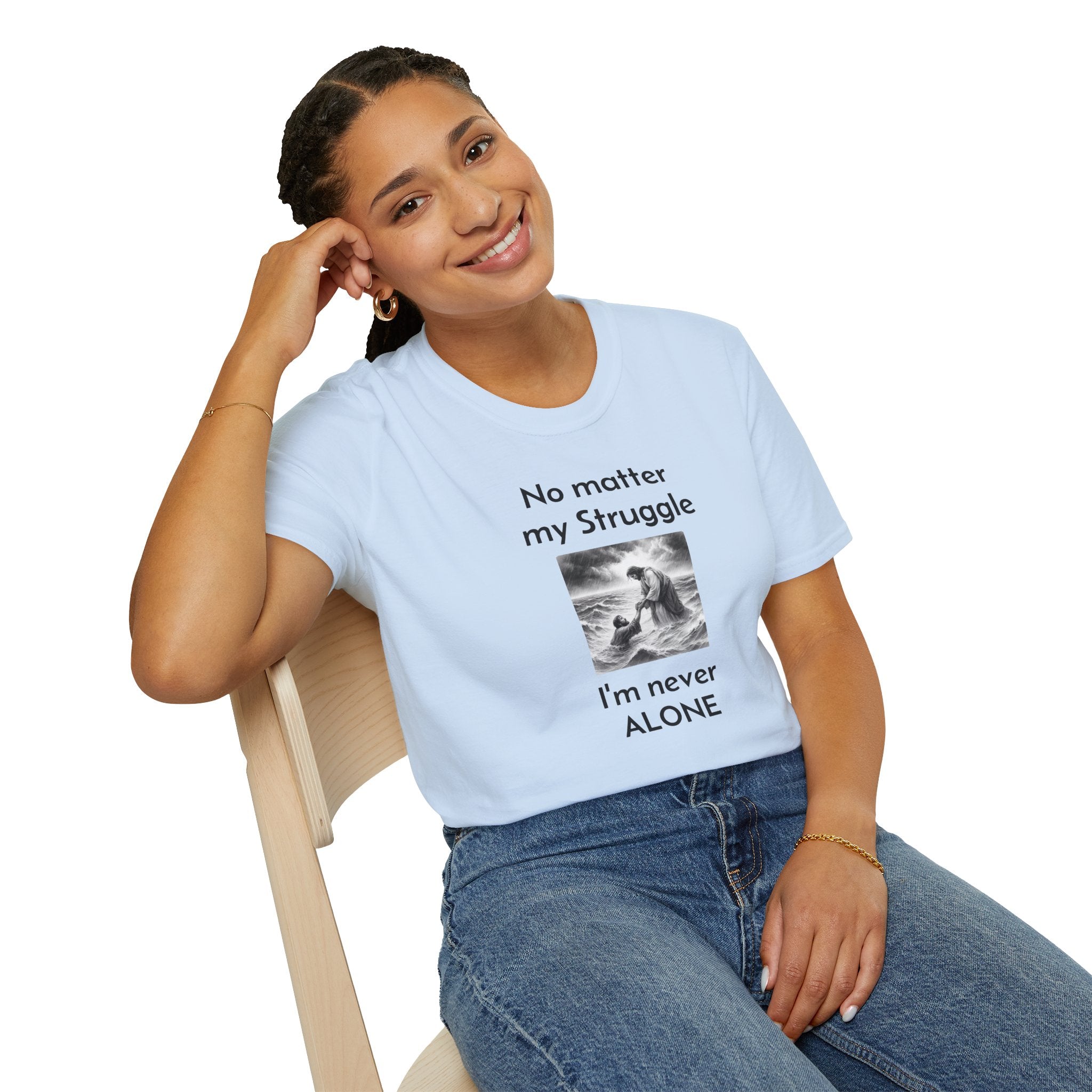 T-Shirt — "No Matter My Struggle I'm Never Alone" Inspirational Jesus Comfort Tee