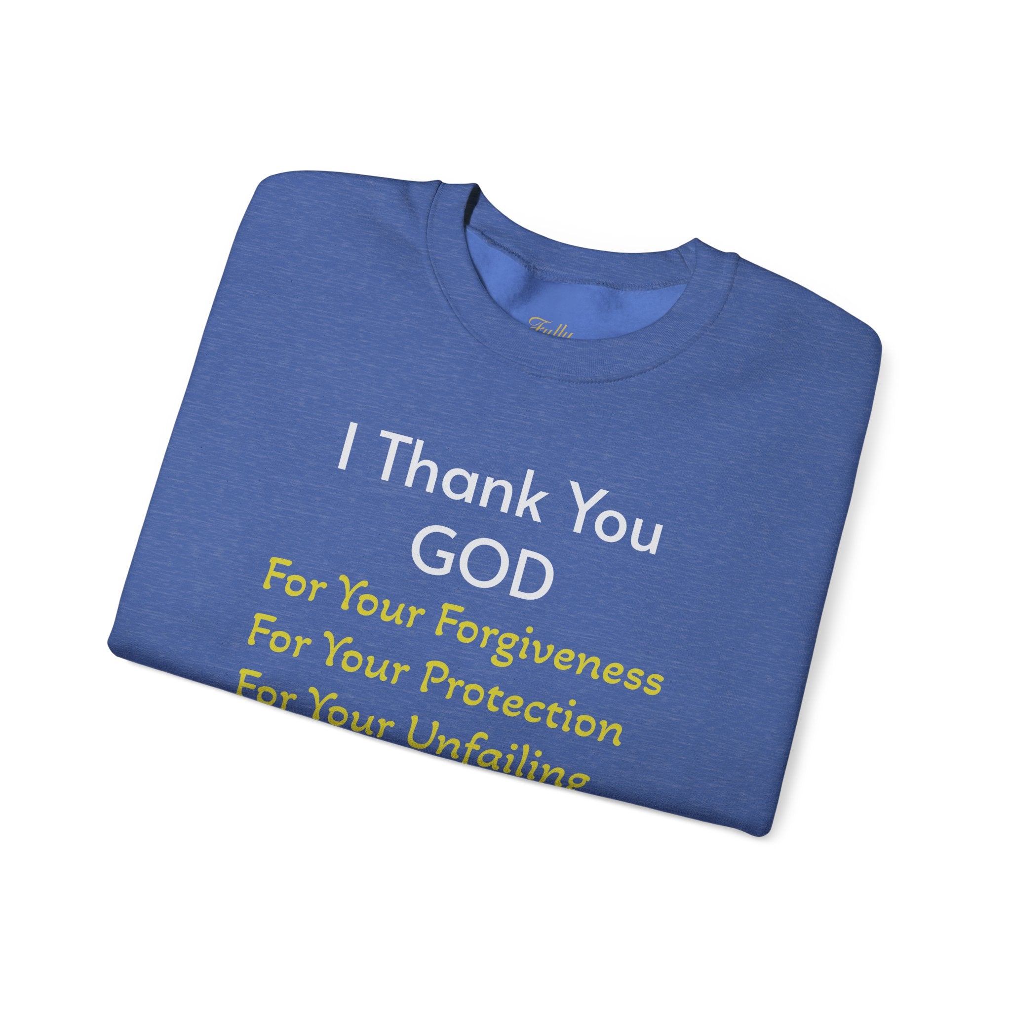 Faith Thank You God Sweatshirt — "I Thank You GOD" Inspirational Crewneck