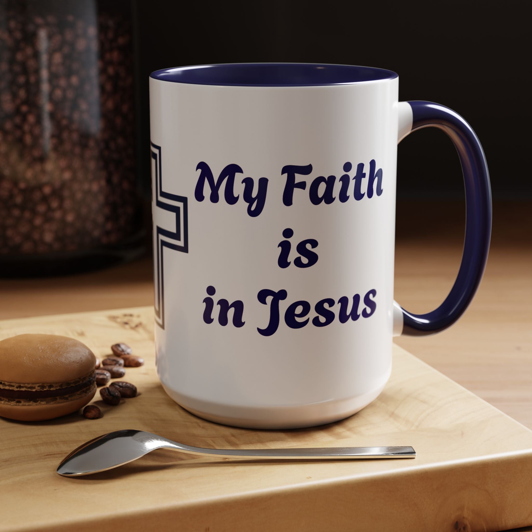 My Faith Is in Jesus Accent Coffee Mug — Christian Cross 11/15oz