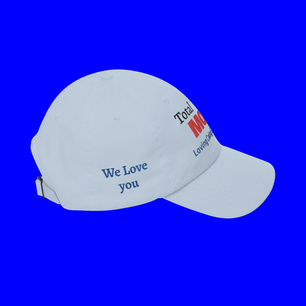 Total MOM Embroidered Classic Dad Cap — Loving Caring Supportive Hat for Mothers, Mother’s Day Gift