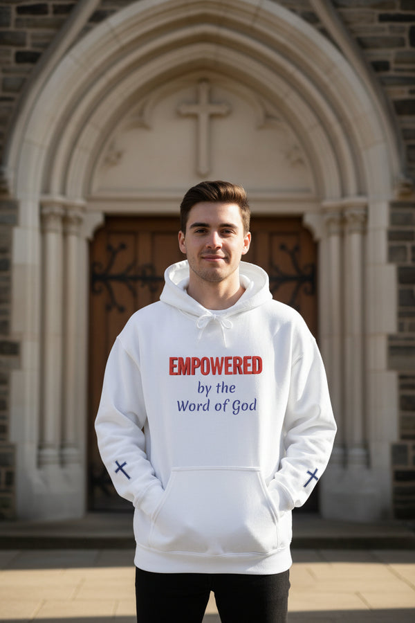 Empowered by the Word of God Hoodie — Christian Faith Inspirational Pullover