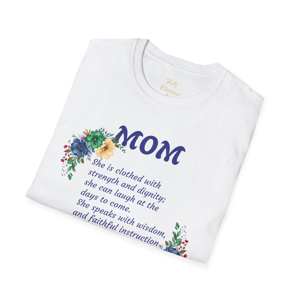 Mom Floral Scripture T-Shirt — Proverbs 31:25 Tribute Shirt