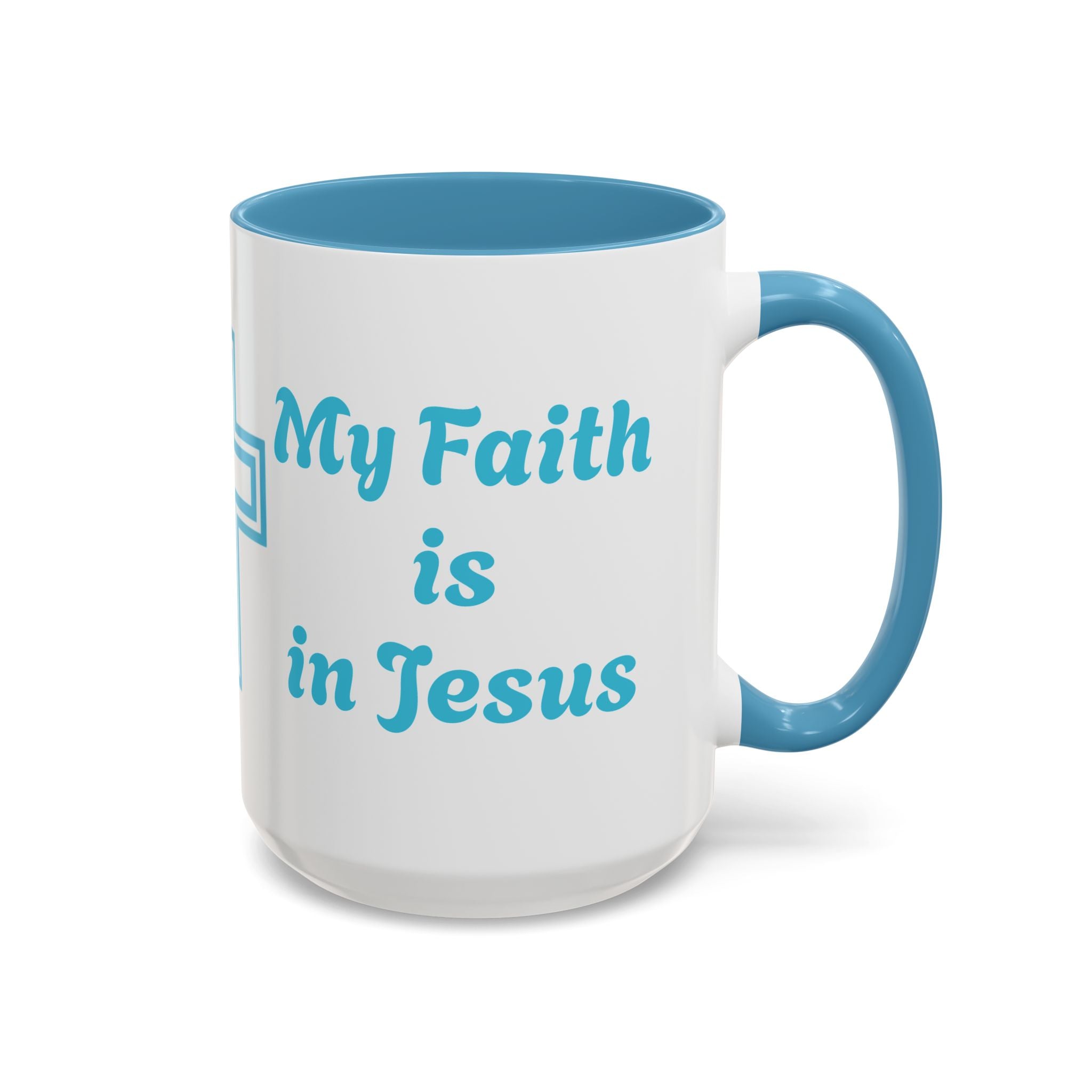 My Faith Is In Jesus Accent Coffee Mug - Christian Cross Inspirational Gift (11/15oz) – Christian faith apparel & gifts | Fu