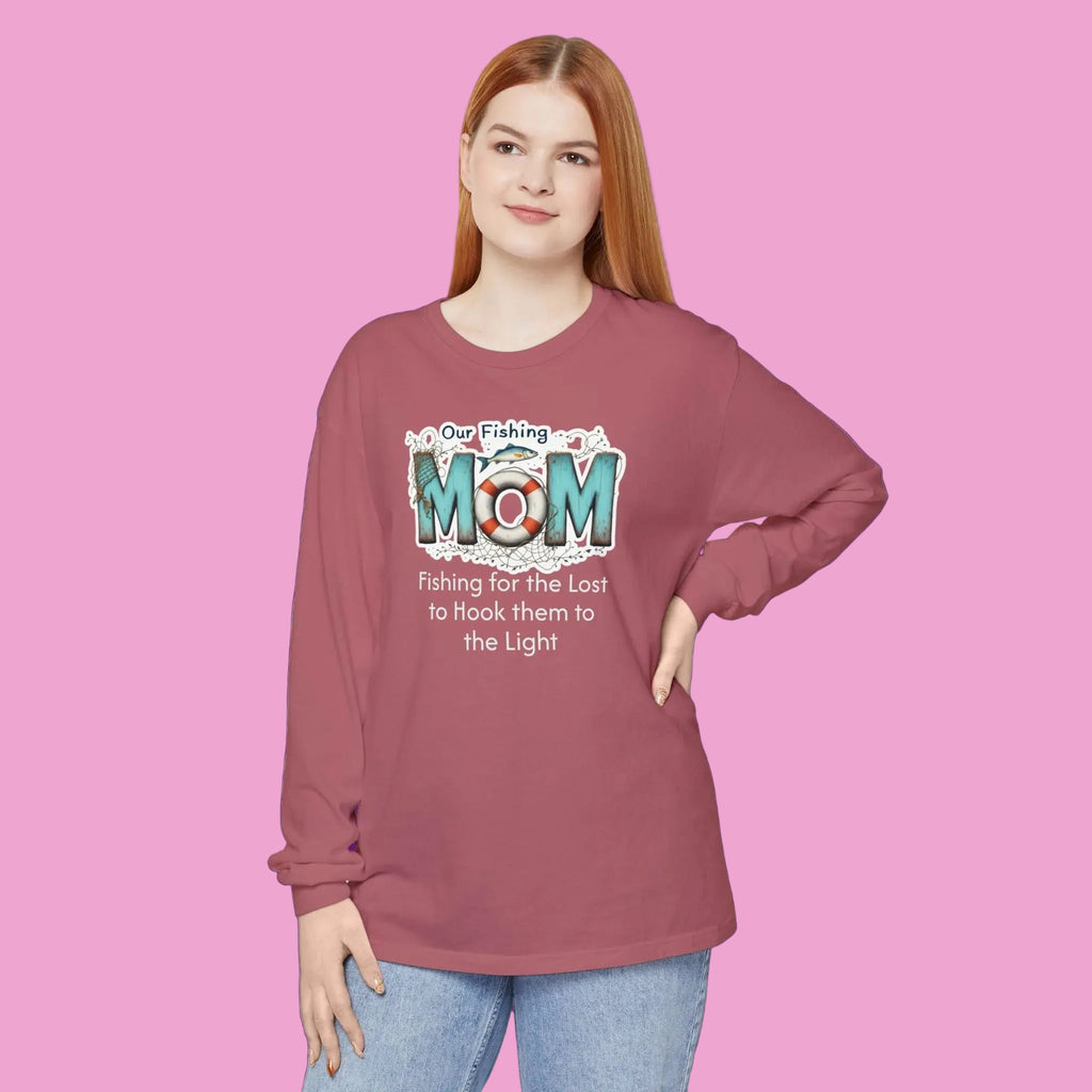 Fishing Mom Long Sleeve T‑Shirt — “Fishing for the Lost to Hook Them to the Light”