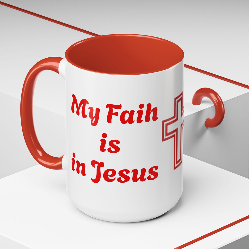 My Faith Is In Jesus Accent Coffee Mug — Christian Cross Red Accent 11/15oz
