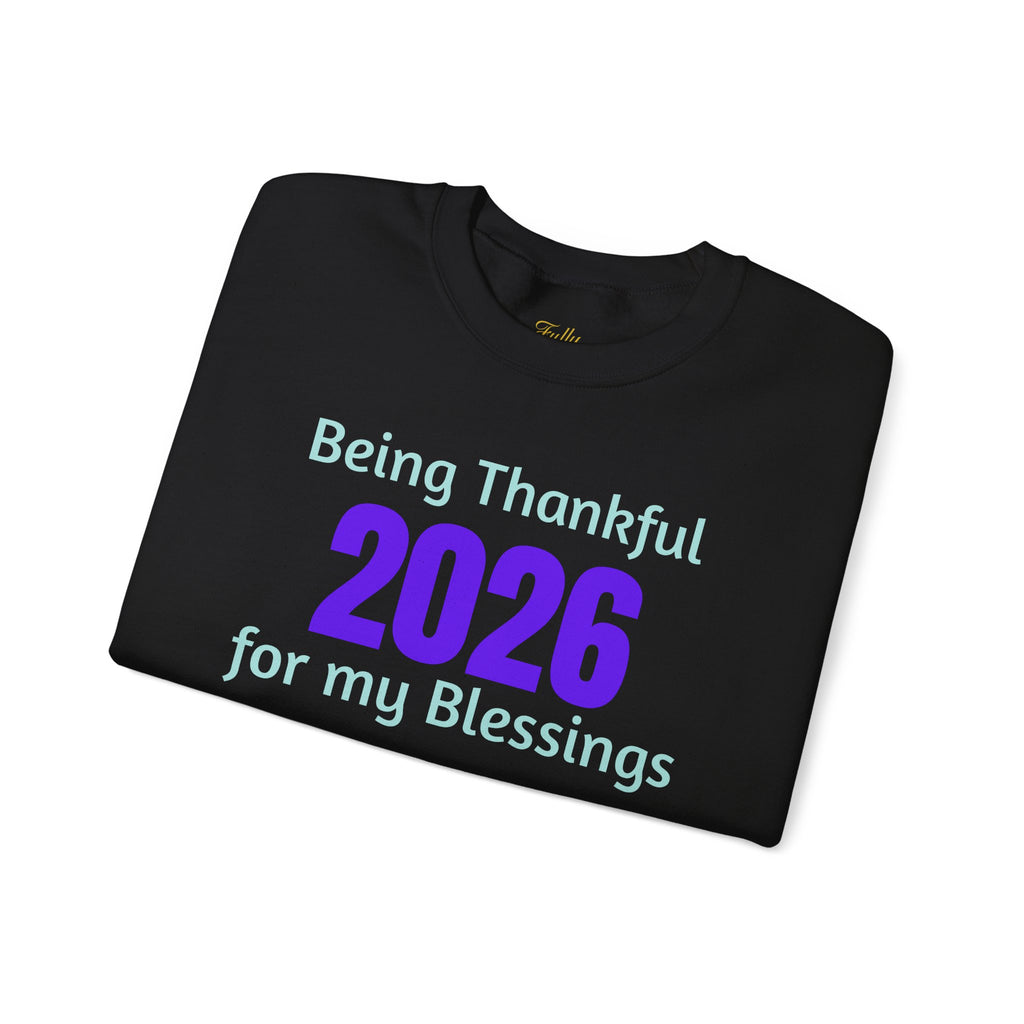 2026 Thankful Sweatshirt – "Being Thankful 2026 for My Blessings" Cozy Thanksgiving Crewneck