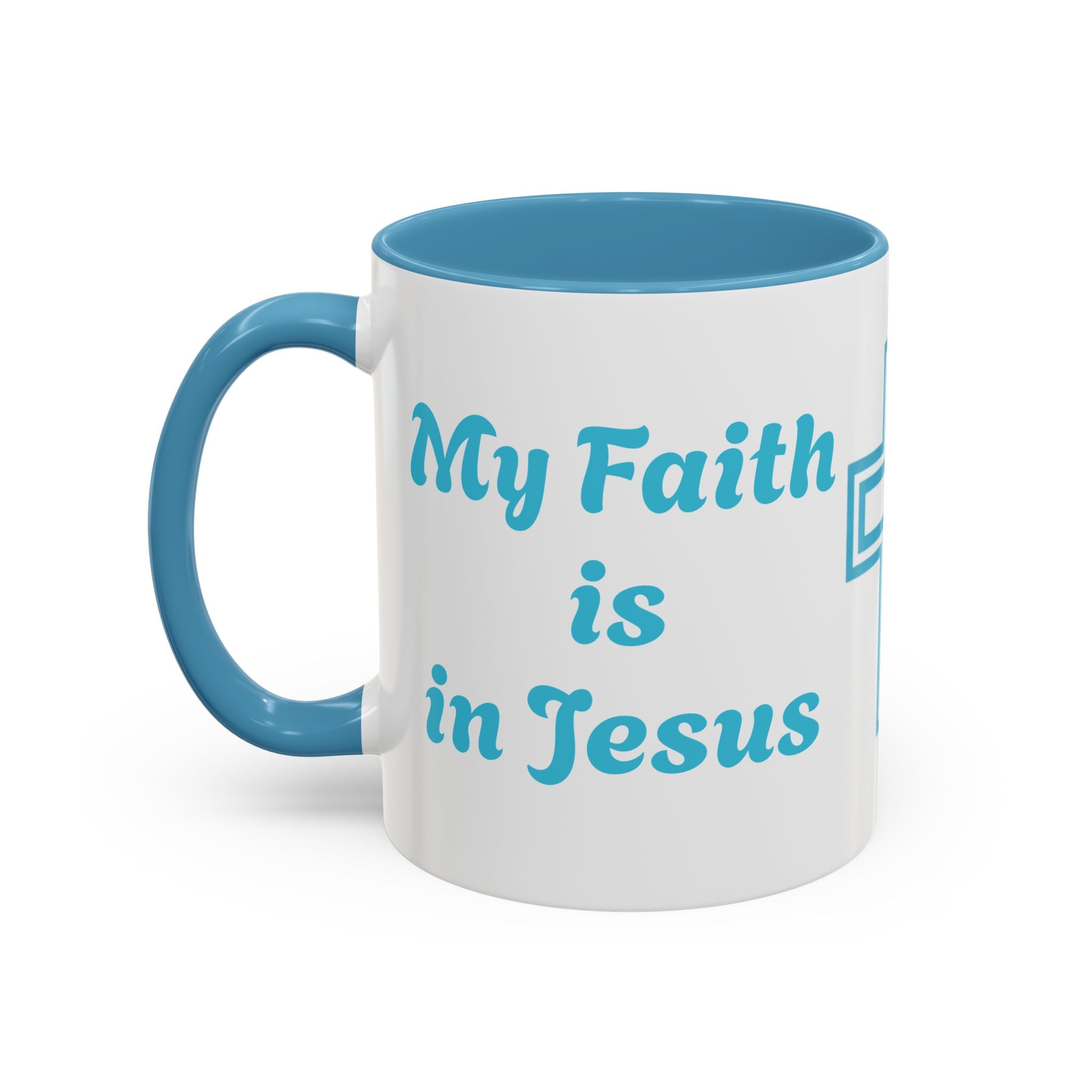My Faith Is In Jesus Accent Coffee Mug - Christian Cross Inspirational Gift (11/15oz)