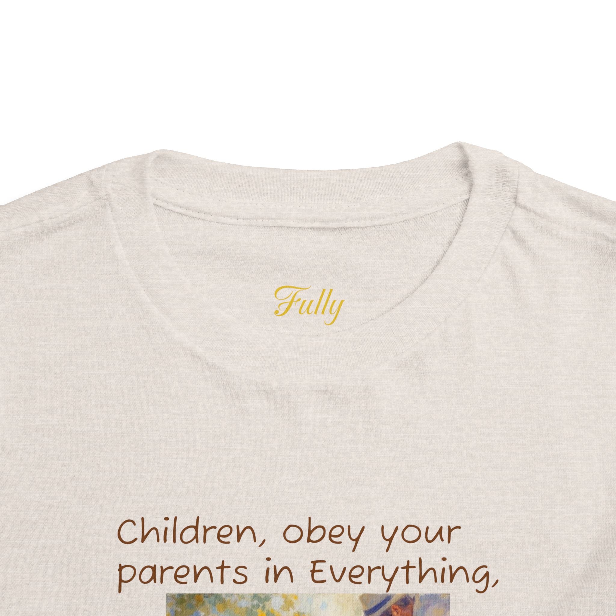 Toddler Tee – "Children, obey your parents in everything" Colossians 3:20 Christian Kids Shirt