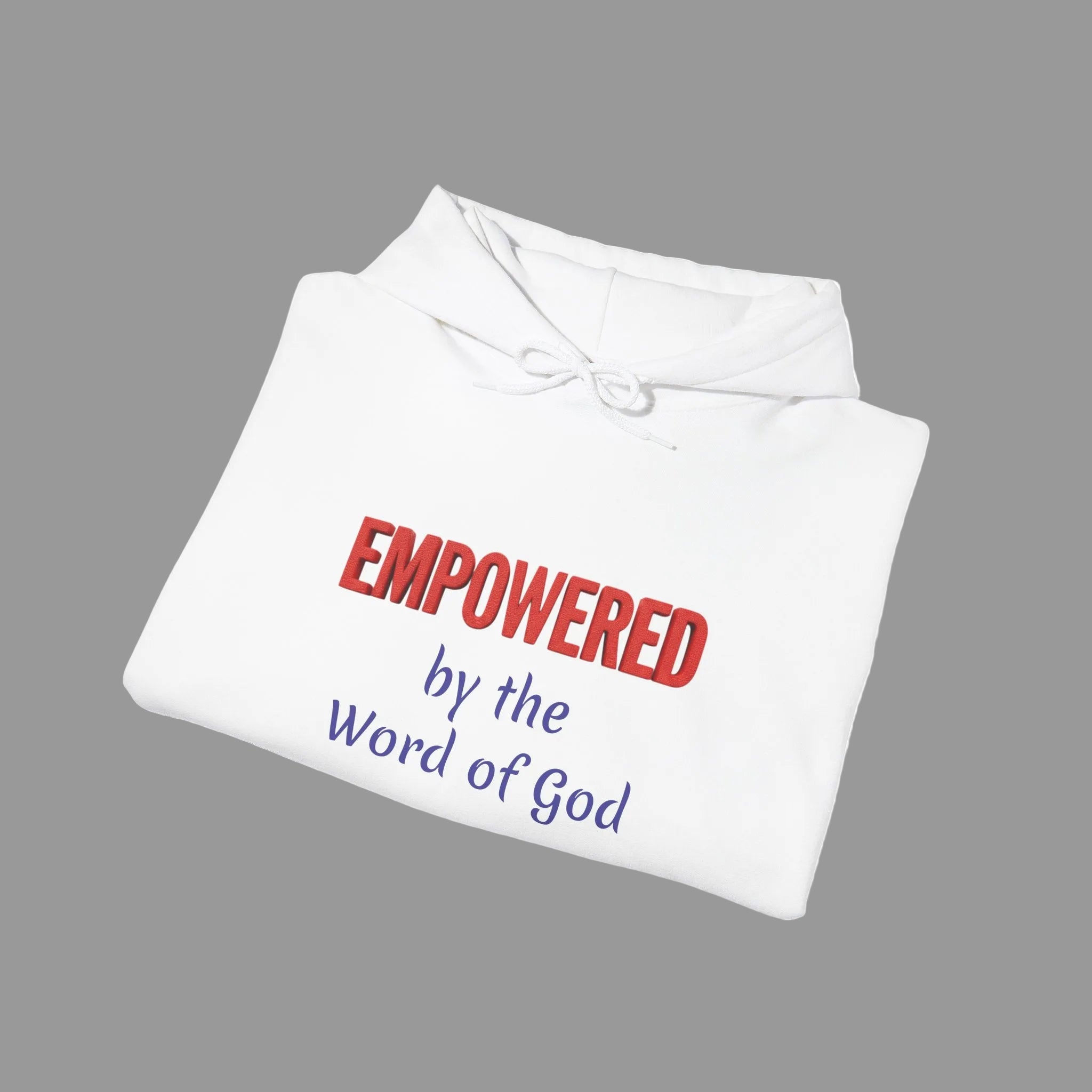 Empowered by the Word of God Hoodie — Christian Faith Inspirational Pullover