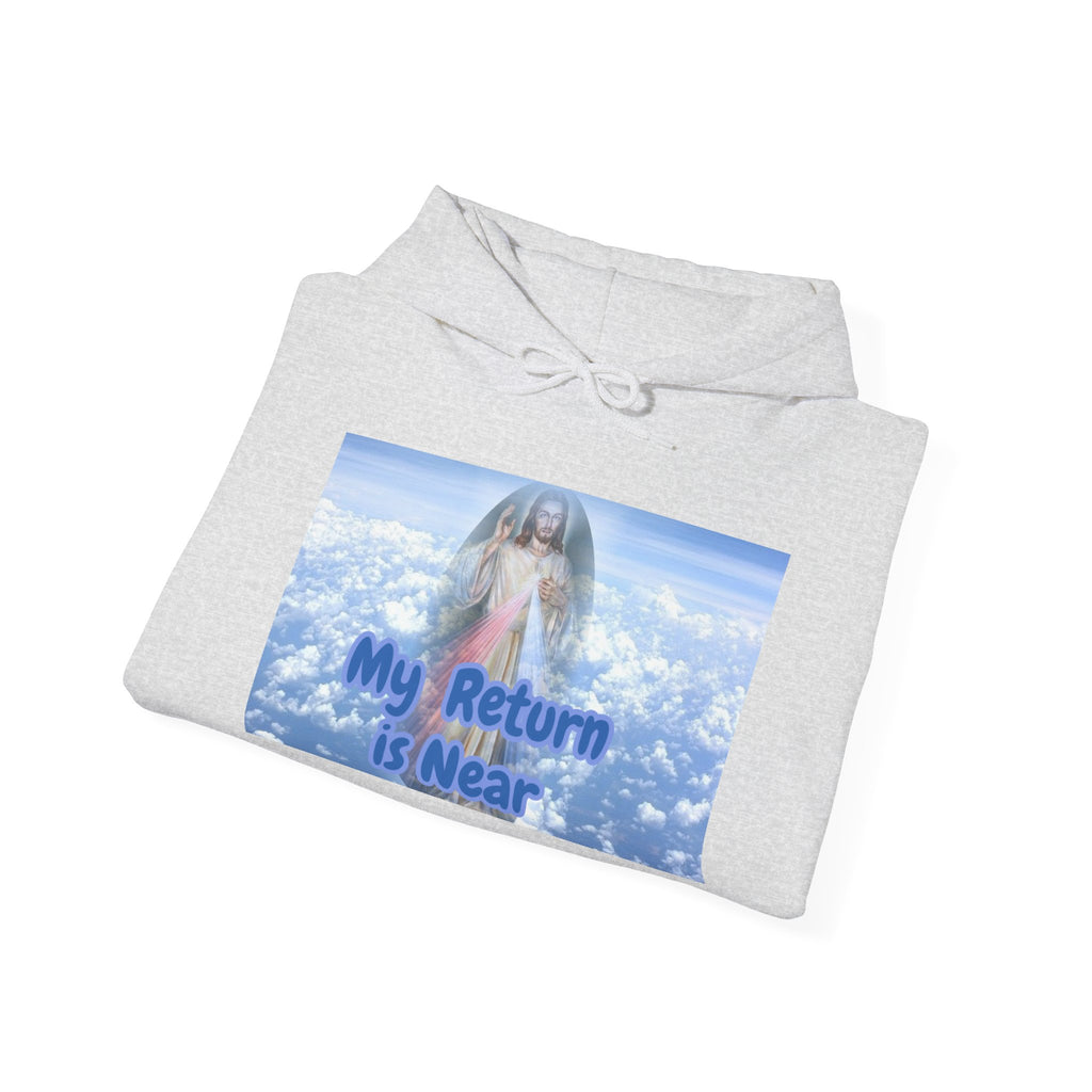 Inspirational Hoodie -My Return is Near- Unisex Heavy Blend™ Hooded Sweatshirt