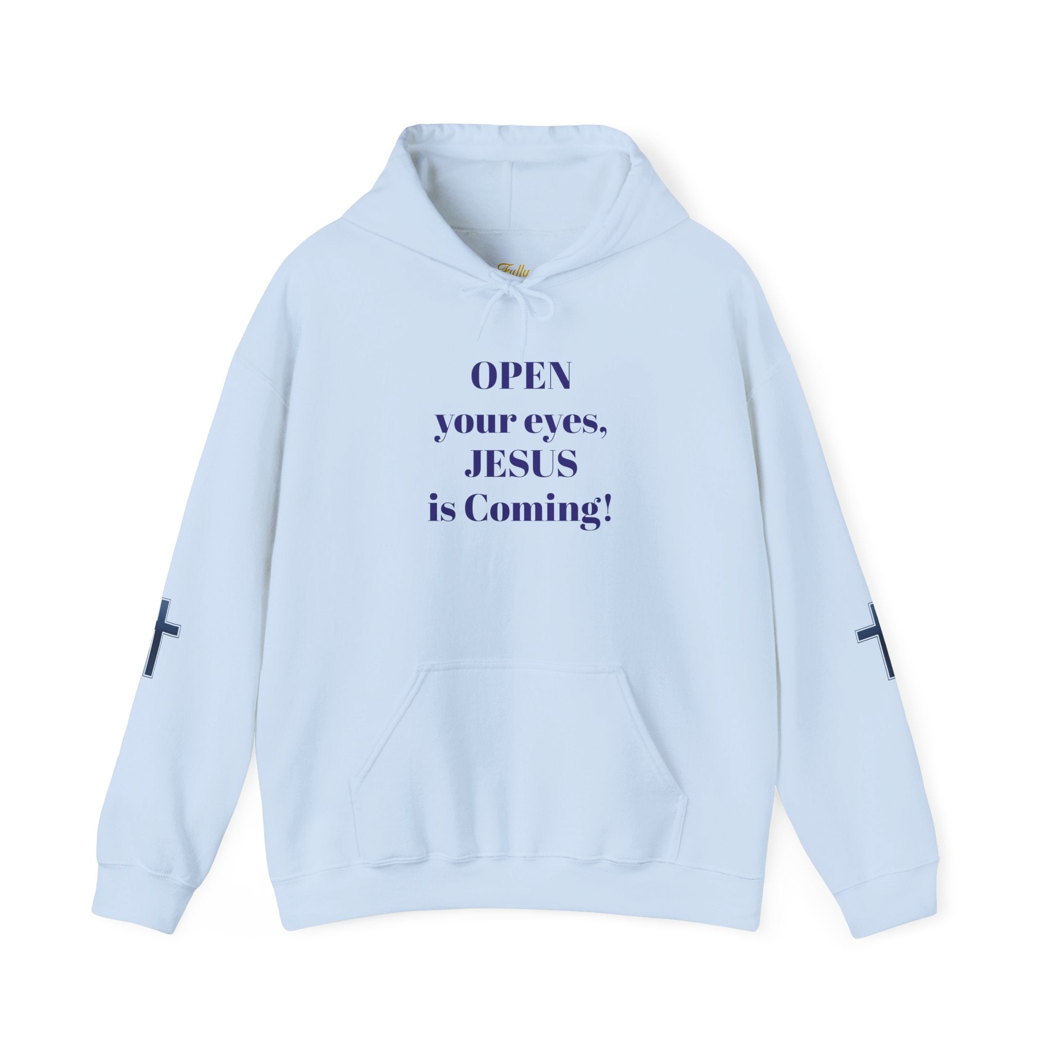 Religious Hoodie - "Open Your Eyes, JESUS is Coming!" Pullover