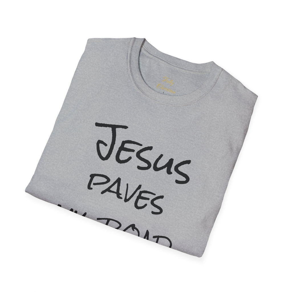 Jesus Paves My Road T-Shirt — Christian Faith Inspirational Tee