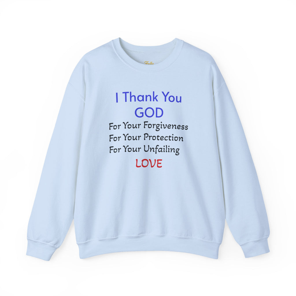 Faith Thank You God Sweatshirt — "I Thank You GOD" Inspirational Crewneck – Christian faith apparel & gifts | Fully Christia