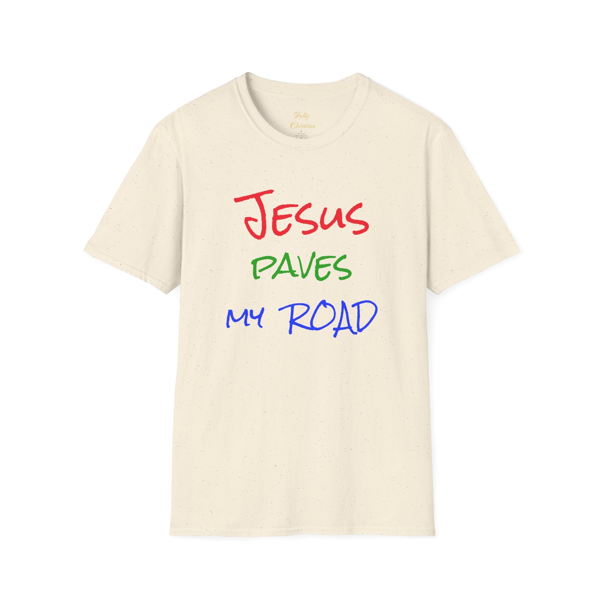 Jesus Paves My Road T-Shirt — Christian Faith Inspirational Tee