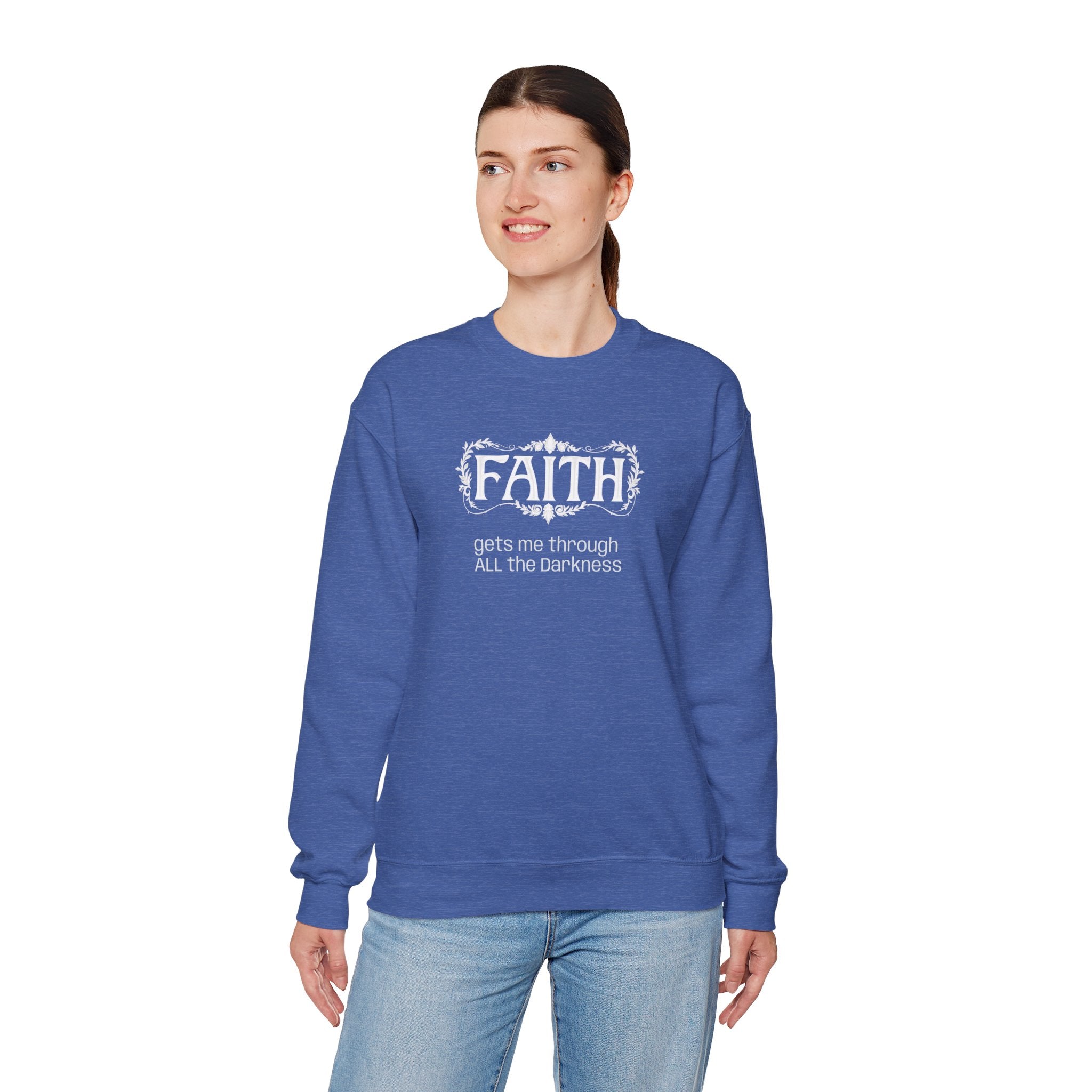Faith Inspirational Crewneck Sweatshirt — "Faith Gets Me Through All the Darkness"