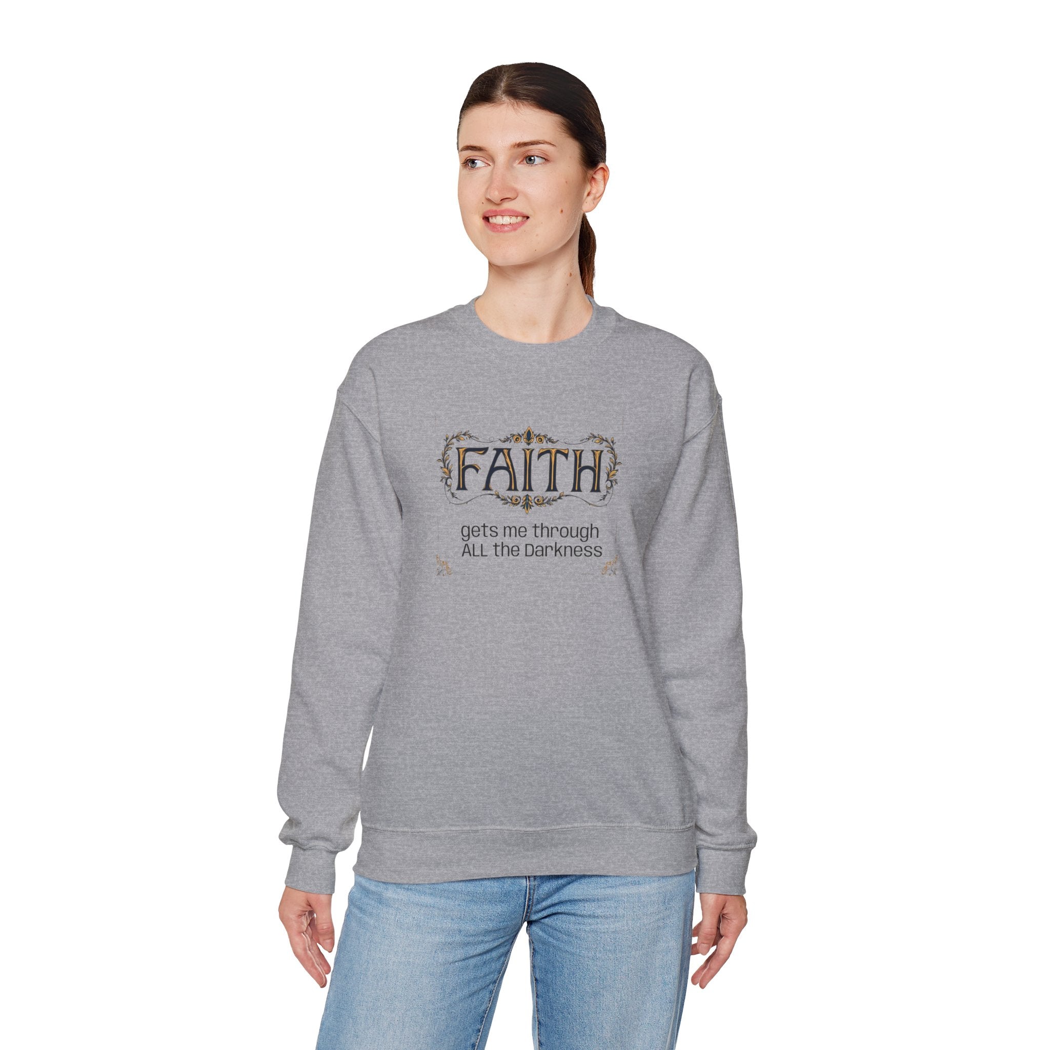 Faith Inspirational Crewneck Sweatshirt — "Faith Gets Me Through All the Darkness"
