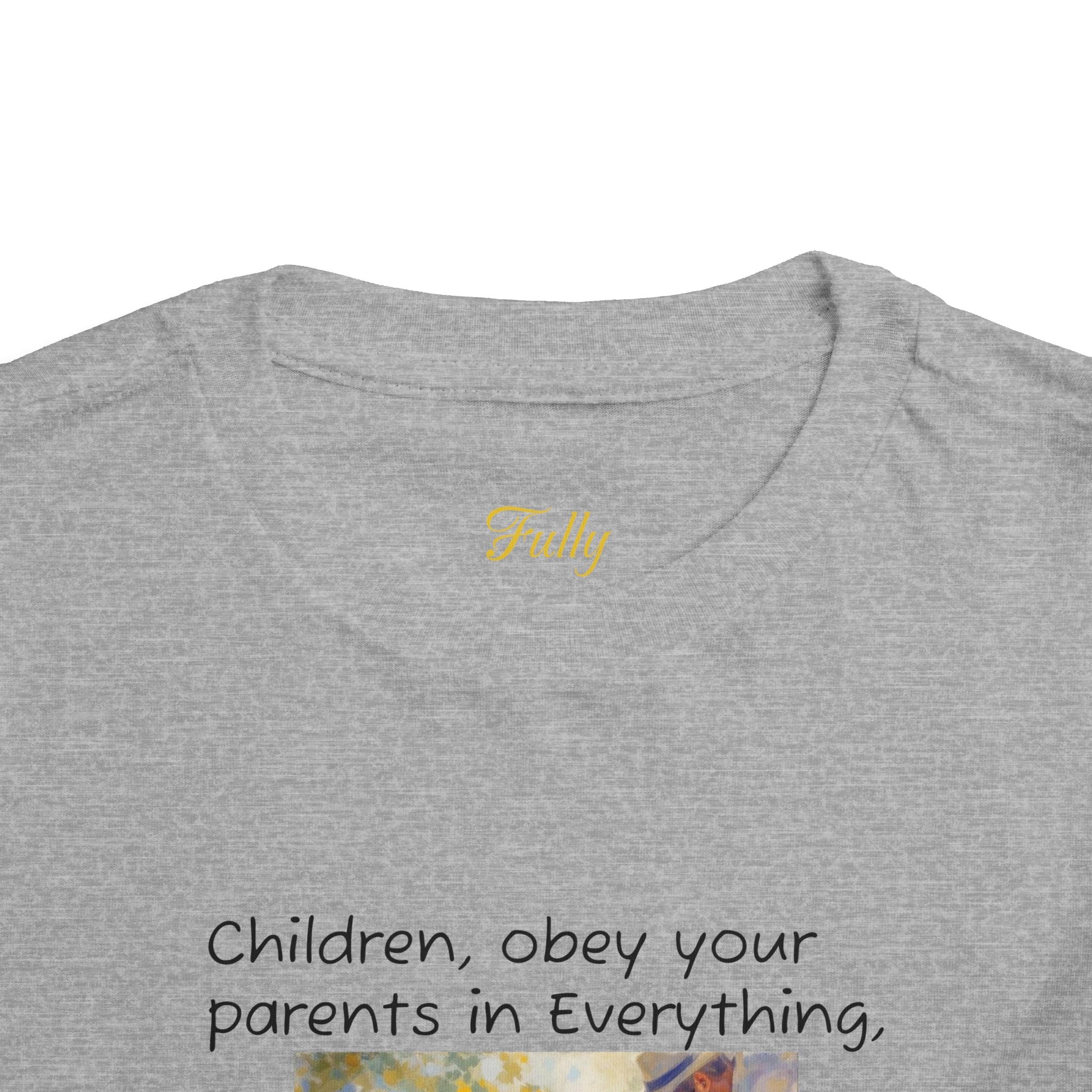 Toddler Tee – "Children, obey your parents in everything" Colossians 3:20 Christian Kids Shirt