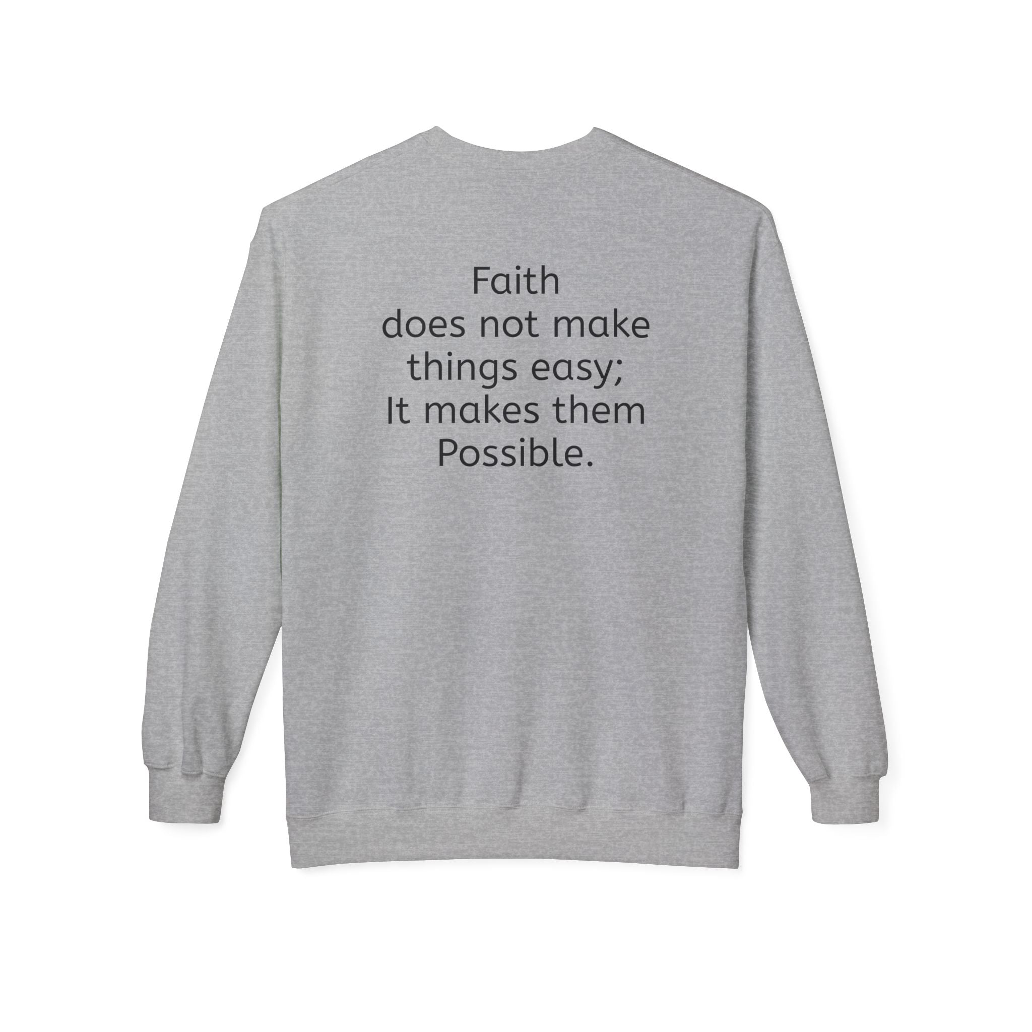 Faith- Mark 9:23- Sweatshirt