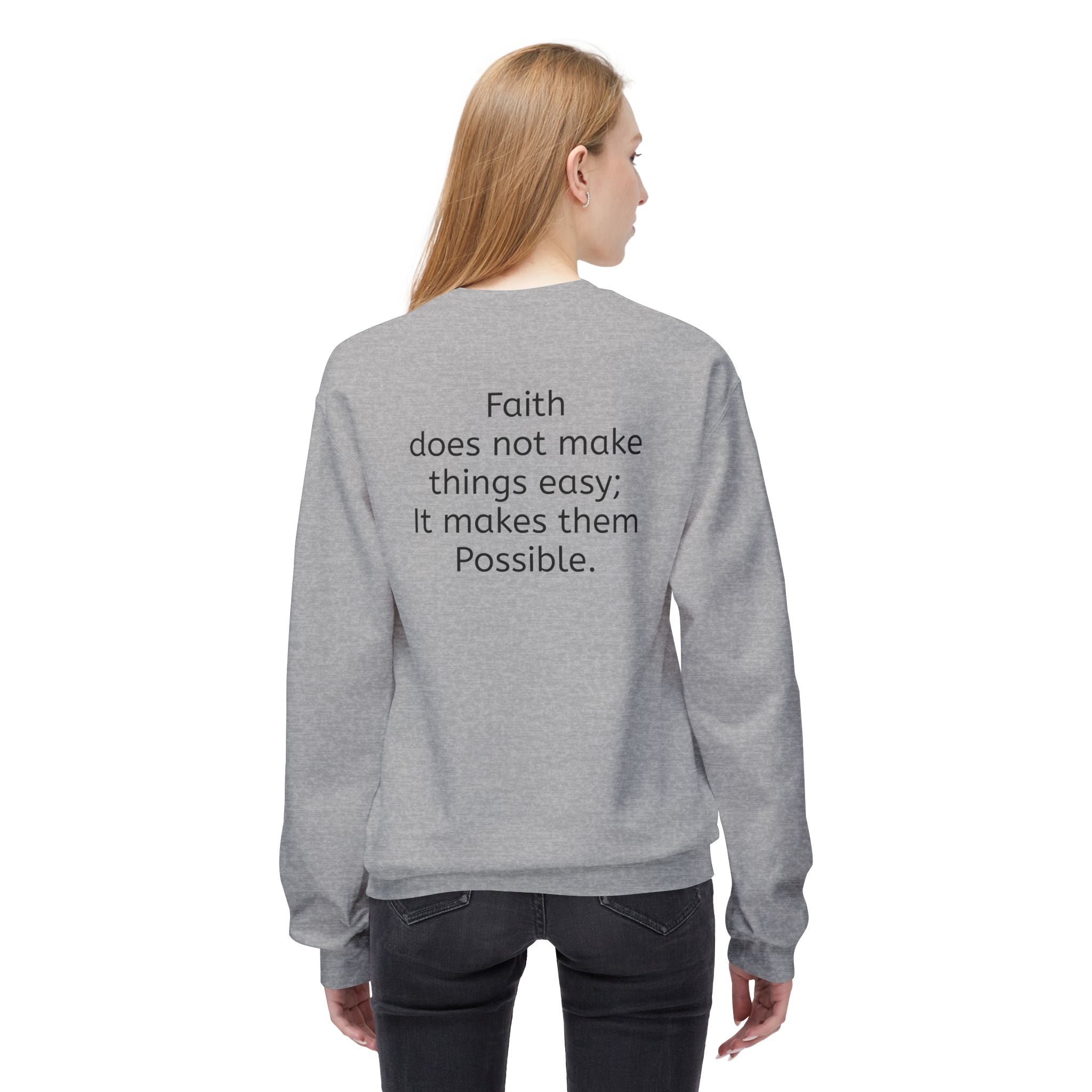 Faith- Mark 9:23- Sweatshirt