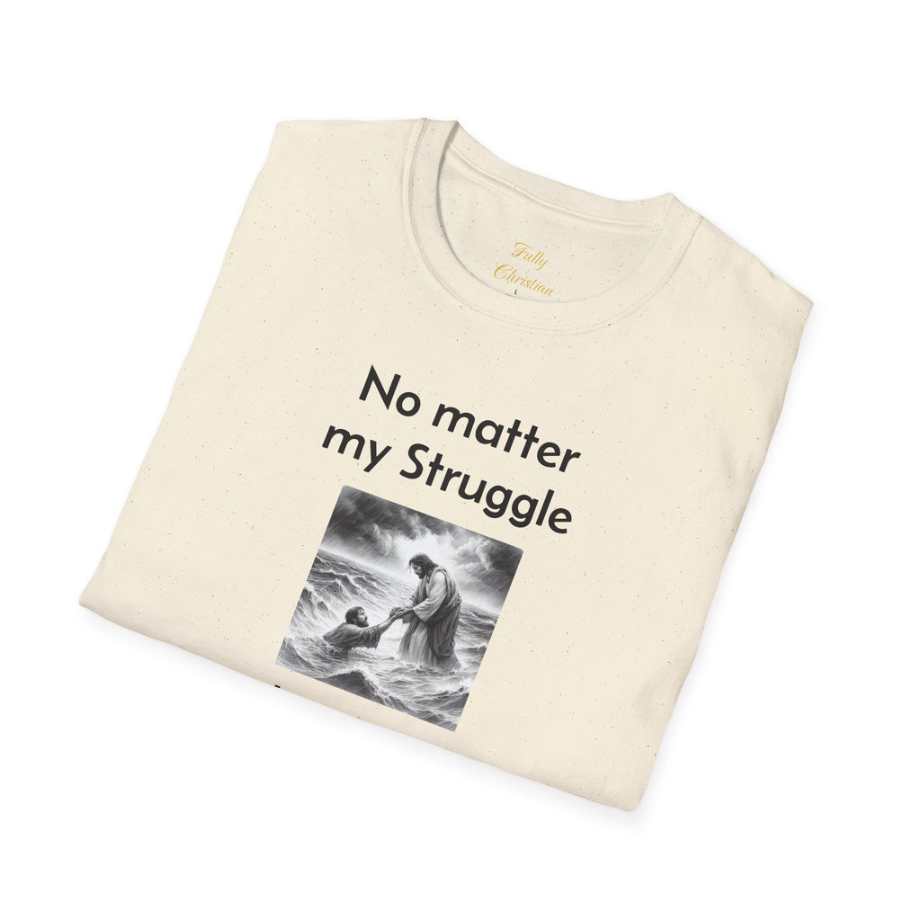 T-Shirt — "No Matter My Struggle I'm Never Alone" Inspirational Jesus Comfort Tee
