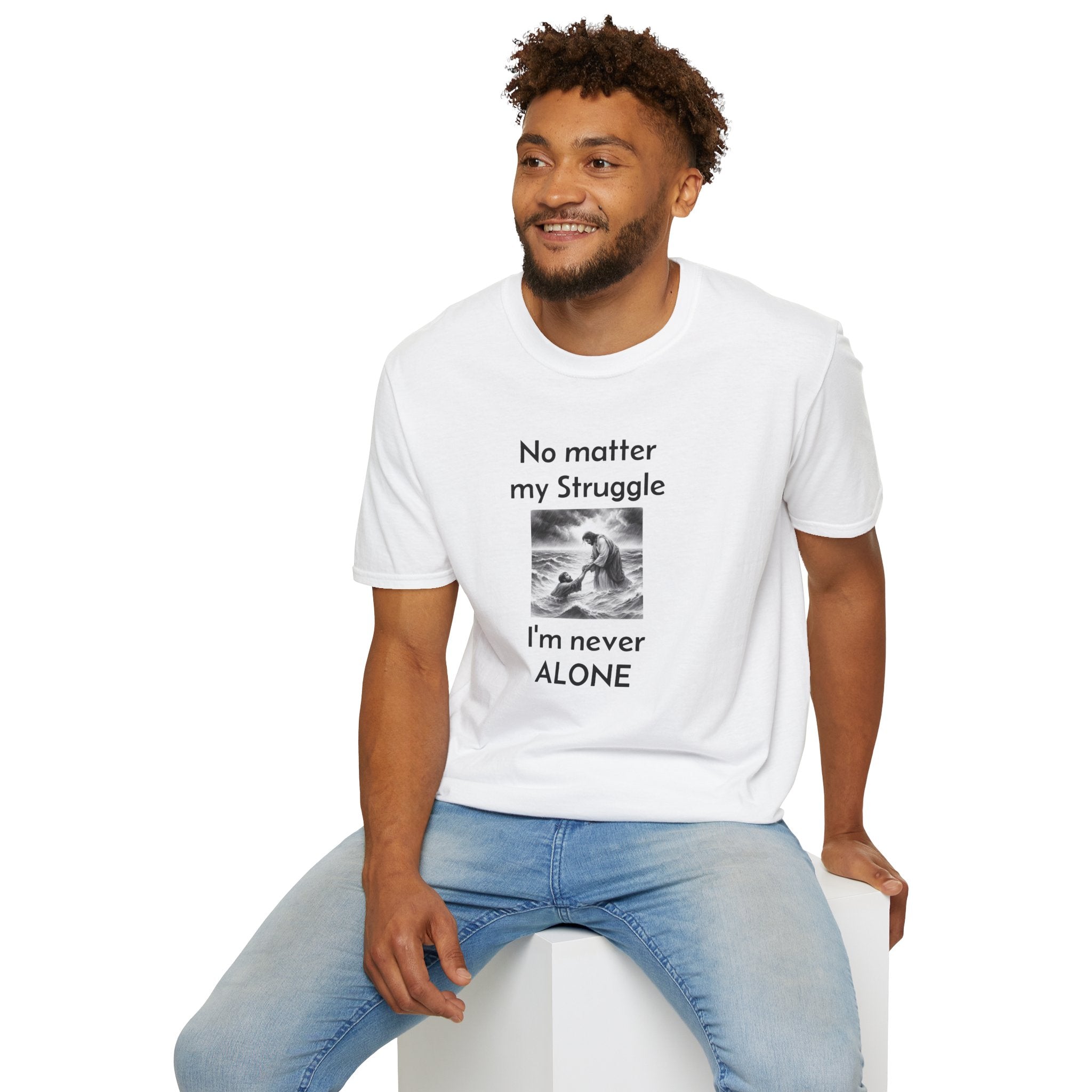 T-Shirt — "No Matter My Struggle I'm Never Alone" Inspirational Jesus Comfort Tee