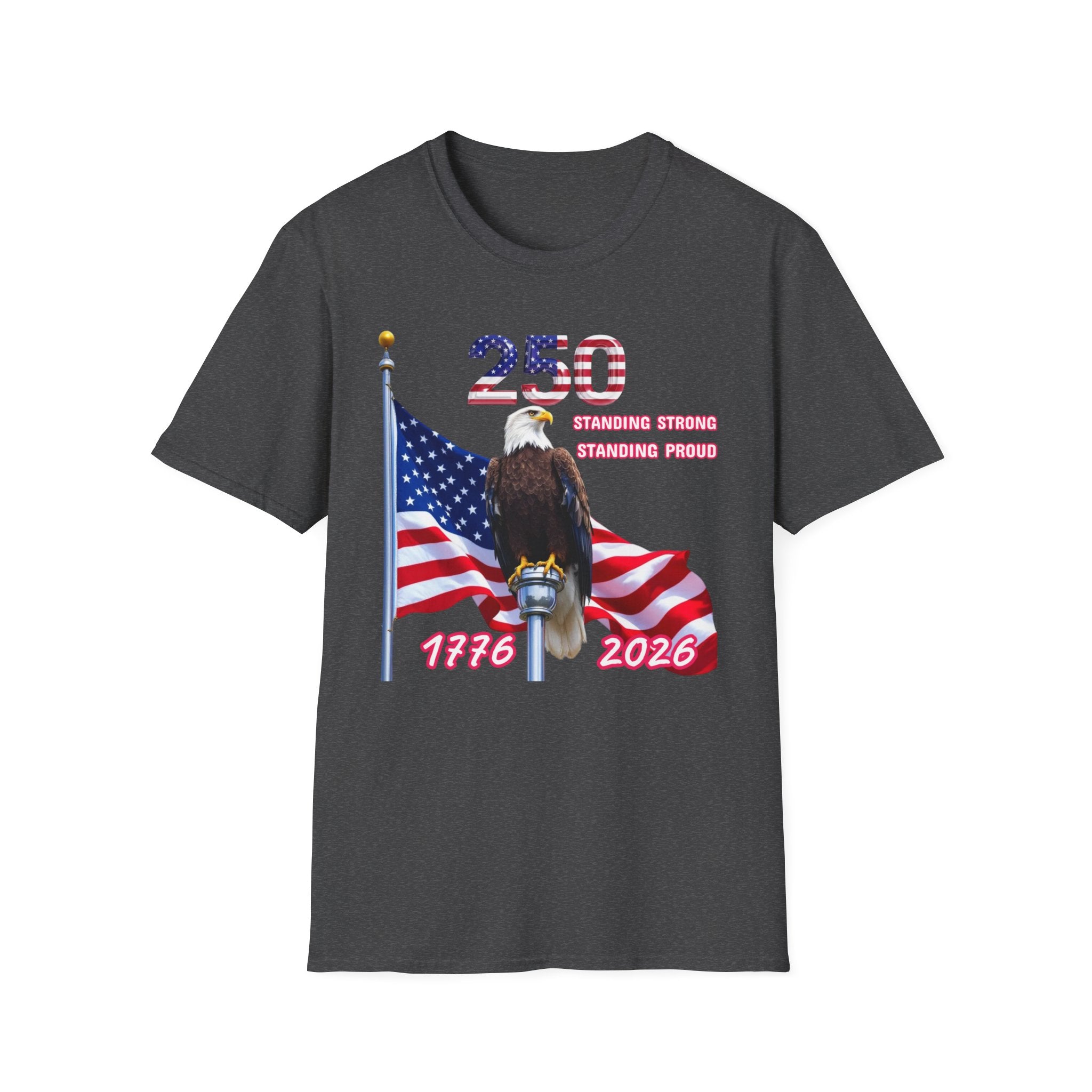 T-Shirt — 250 Years Patriotic Eagle Tee “Standing Strong, Standing Proud” (1776–2026)