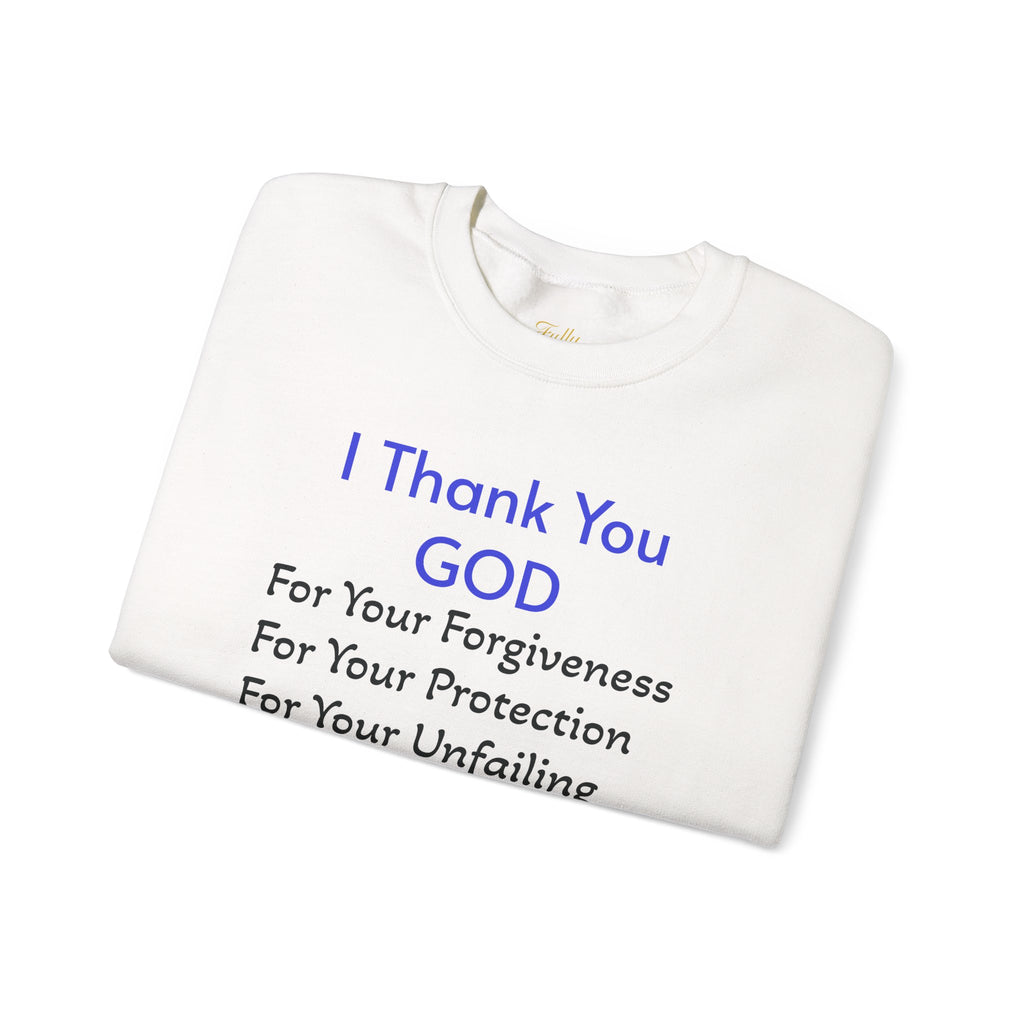 Faith Thank You God Sweatshirt — "I Thank You GOD" Inspirational Crewneck – Christian faith apparel & gifts | Fully Christia