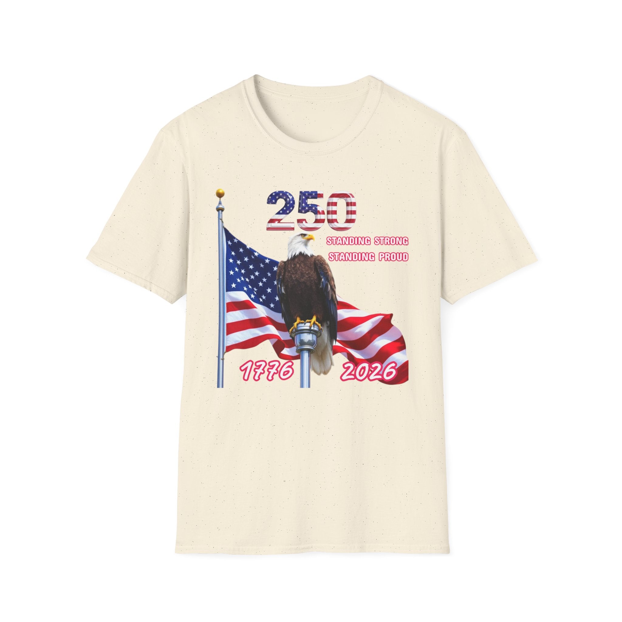 T-Shirt — 250 Years Patriotic Eagle Tee “Standing Strong, Standing Proud” (1776–2026)